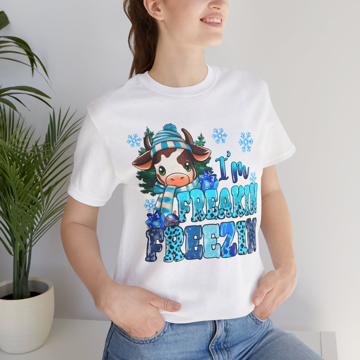 I'm Freakin' Freezin' Unisex Short Sleeve Tee - Fun Winter T-Shirt for Cozy Vibes