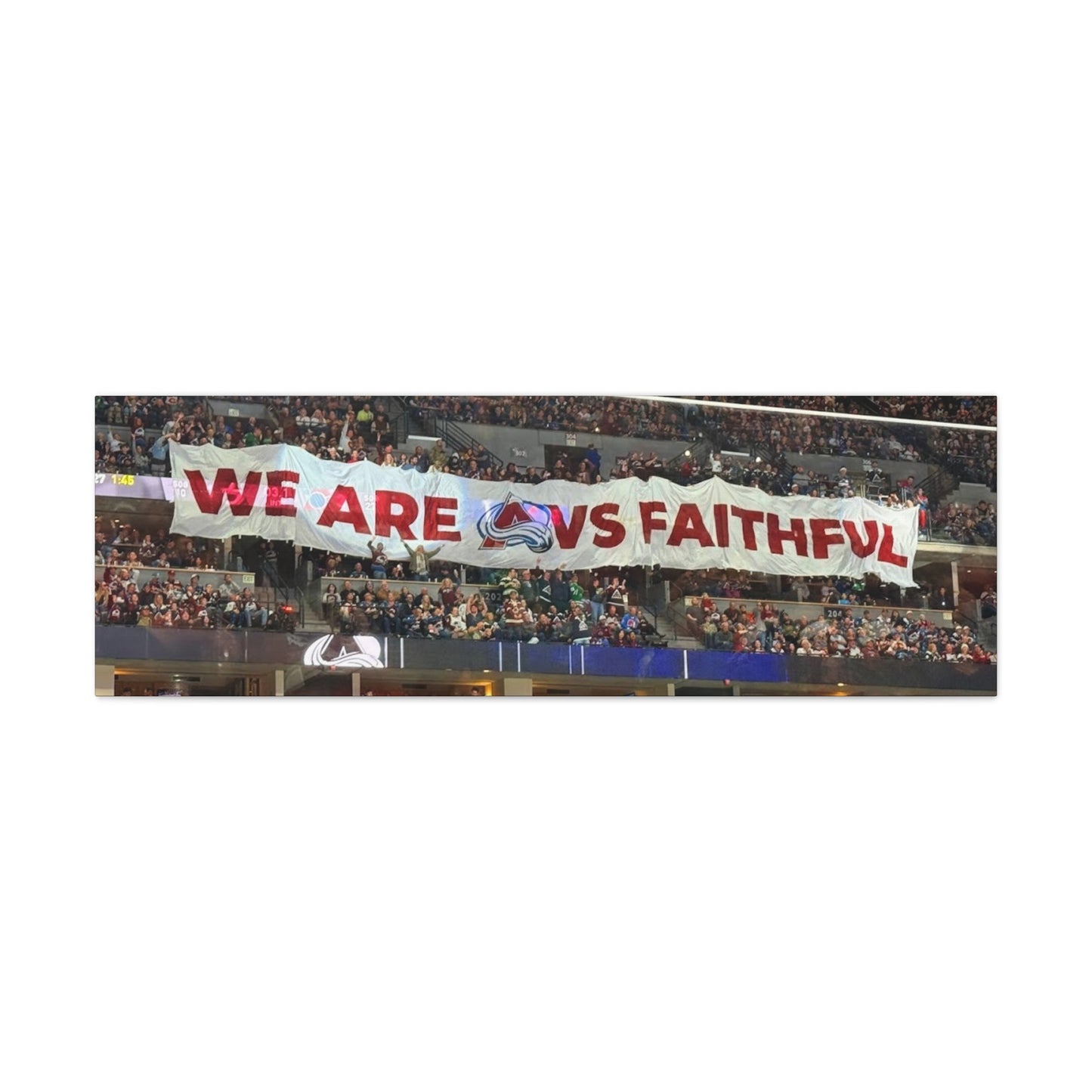 Stretched Canvas Wall Art - "We Are vs Faithful" - Colorado Avalanche - Ball Arena