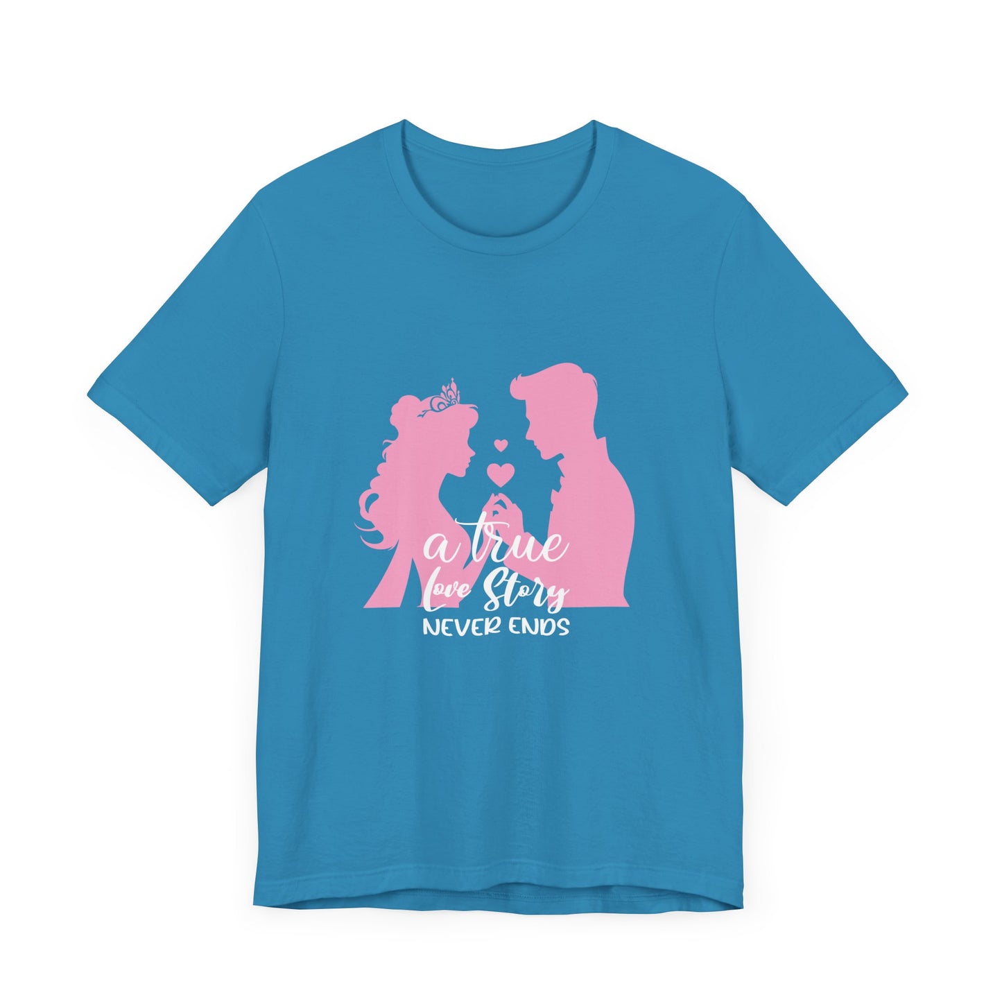Romantic Love Story Tee - "A True Love Story Never Ends"