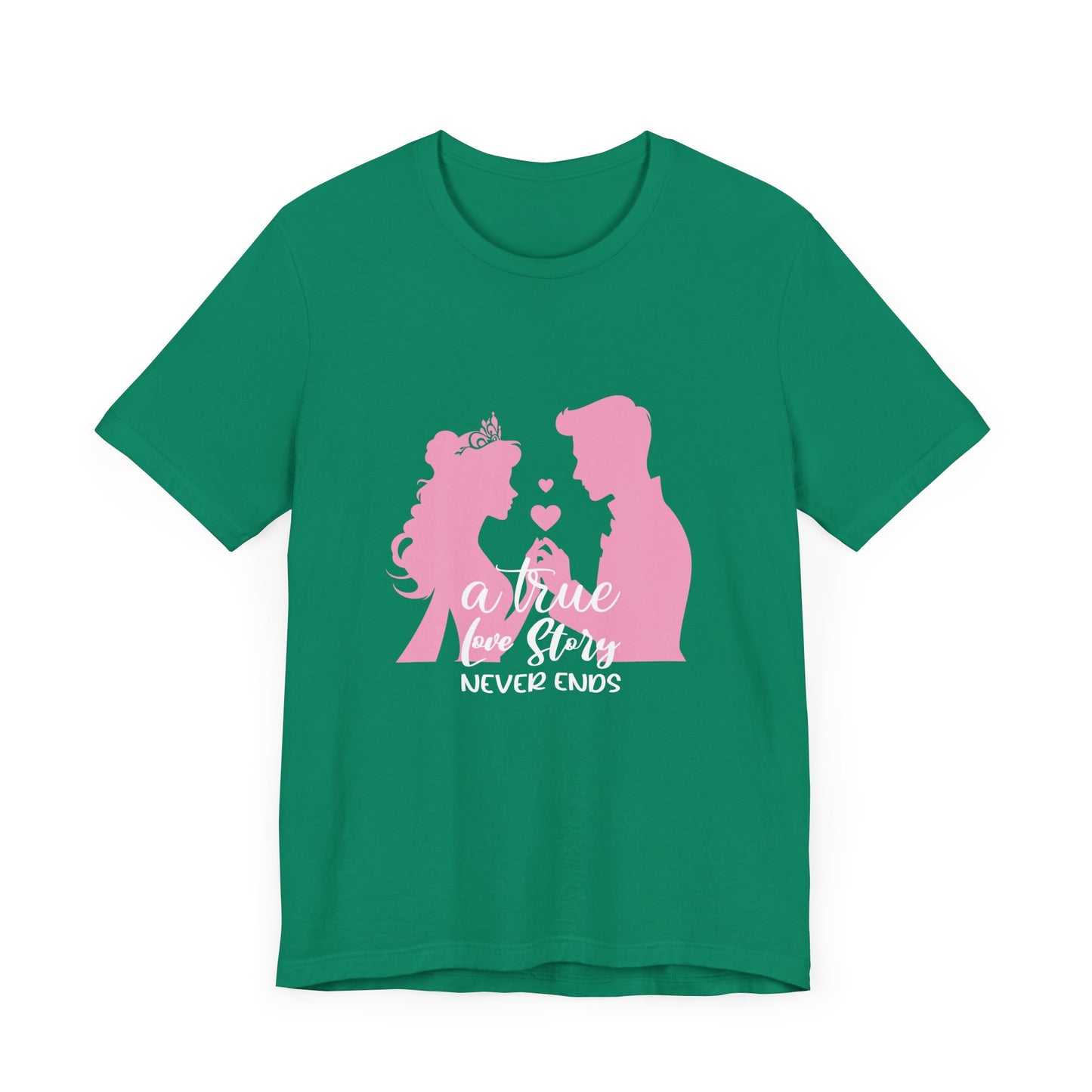 Romantic Love Story Tee - "A True Love Story Never Ends"