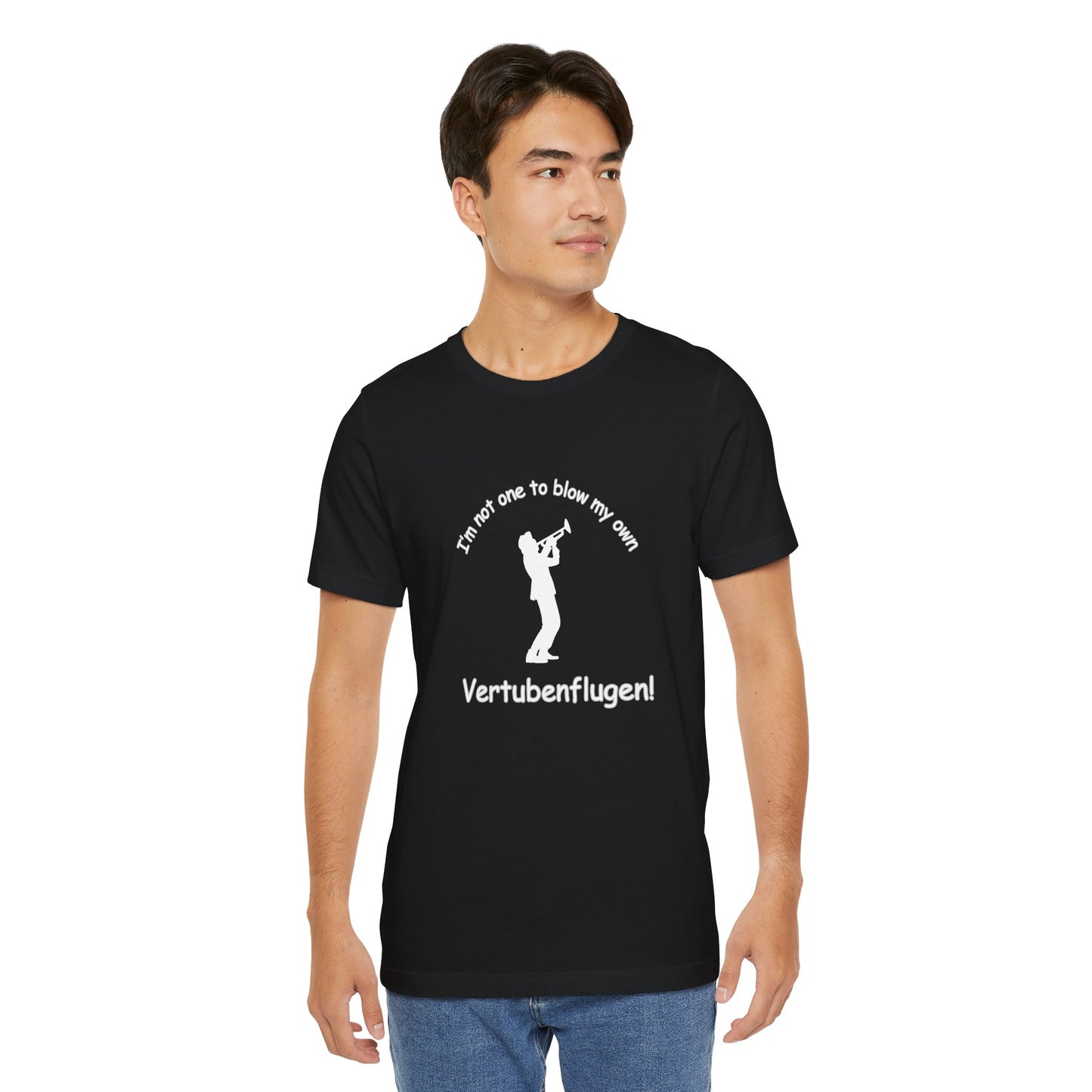 Funny Musician Unisex Jersey Short Sleeve Tee - "I'm Not One To Blow My Own Vertubenflugen!" Golden Girls Rose St. Olaf