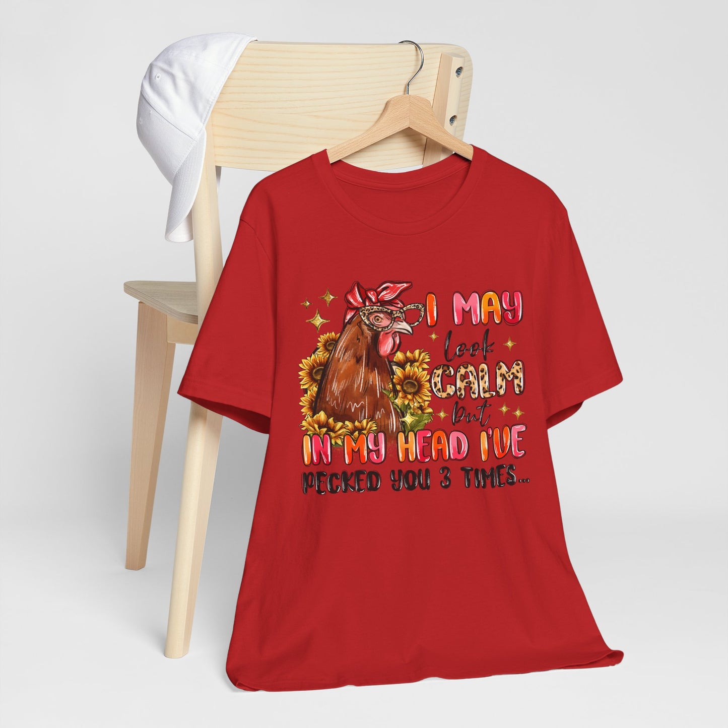 I May Look Calm Chicken Tee - Fun Unisex Jersey Shirt