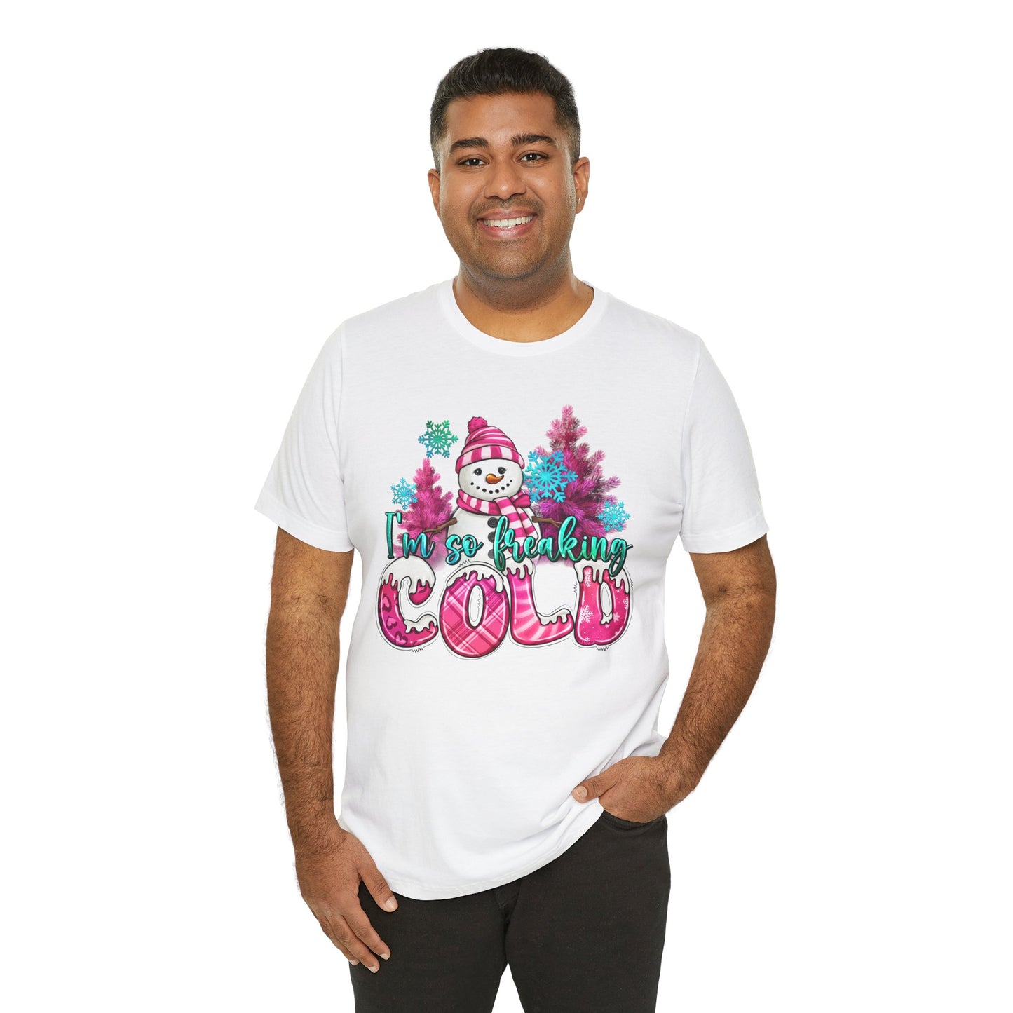 Unisex Jersey Short Sleeve Tee - 'I'm So Freaking Cold' Winter Graphic Tee