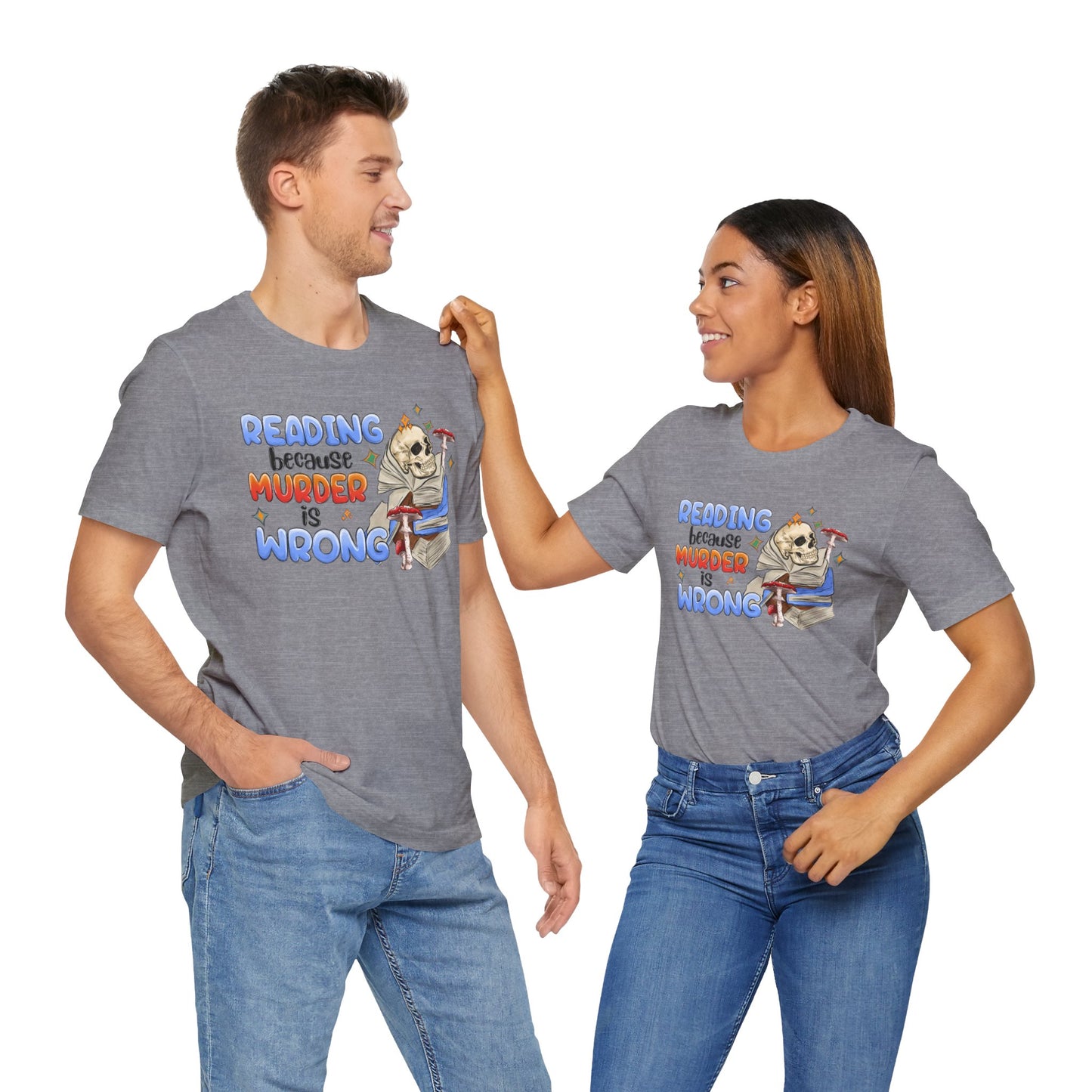Reading Because Murder is Wrong Unisex Graphic Tee