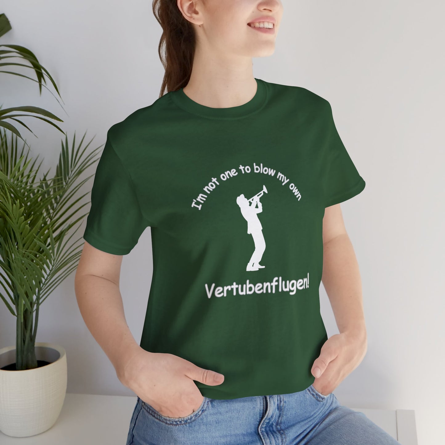 Funny Musician Unisex Jersey Short Sleeve Tee - "I'm Not One To Blow My Own Vertubenflugen!" Golden Girls Rose St. Olaf