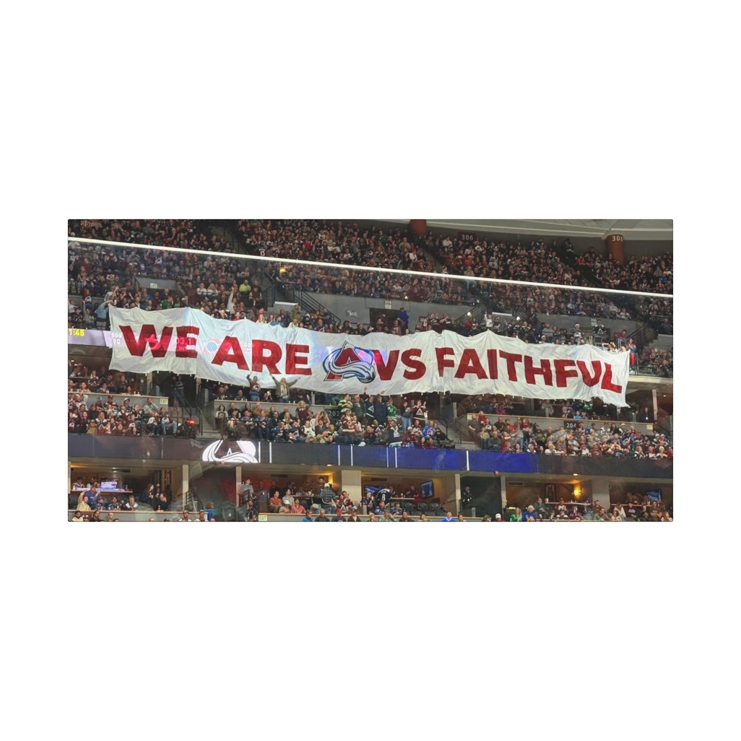 Stretched Canvas Wall Art - "We Are vs Faithful" - Colorado Avalanche - Ball Arena