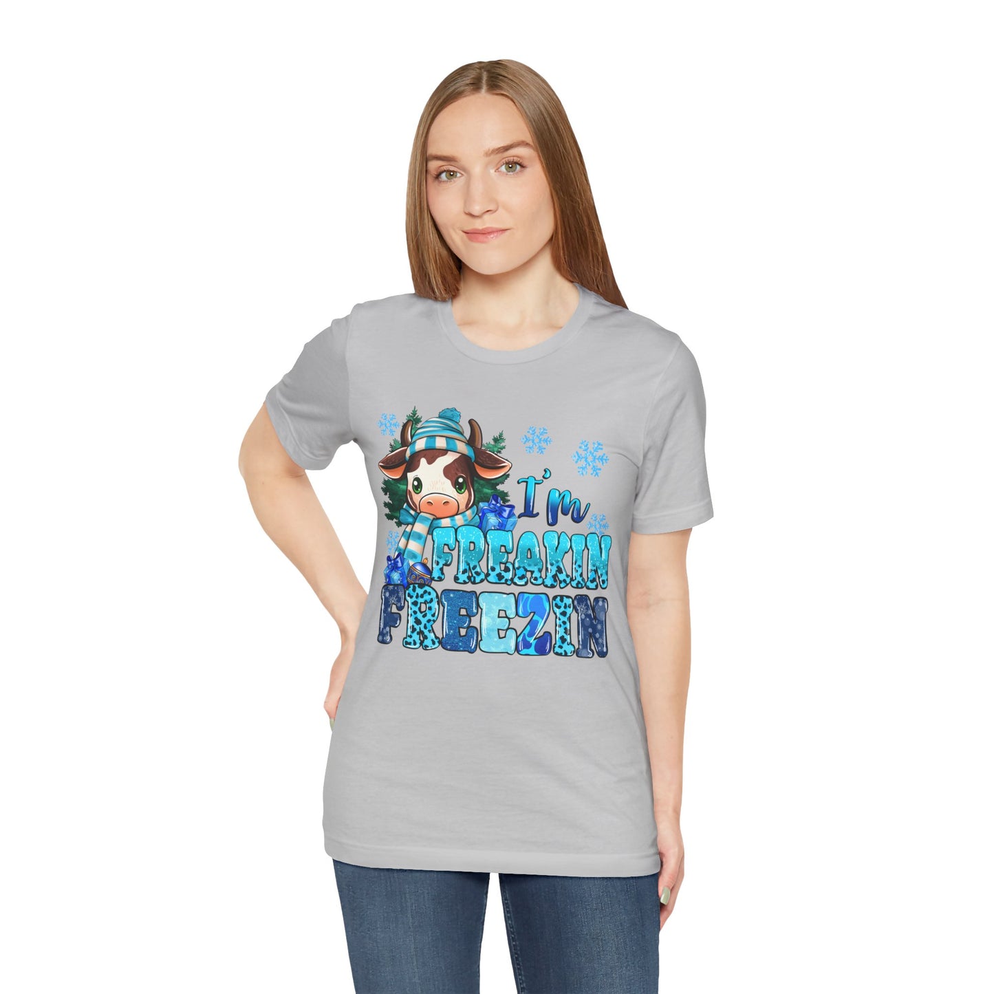 I'm Freakin' Freezin' Unisex Short Sleeve Tee - Fun Winter T-Shirt for Cozy Vibes