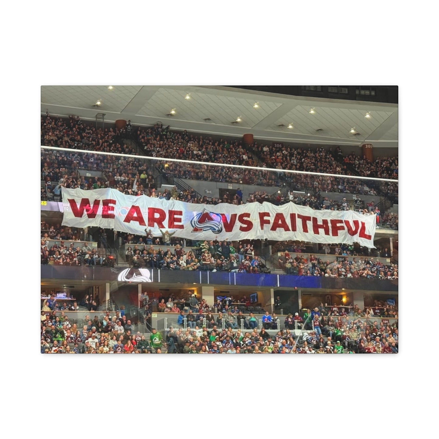 Stretched Canvas Wall Art - "We Are vs Faithful" - Colorado Avalanche - Ball Arena