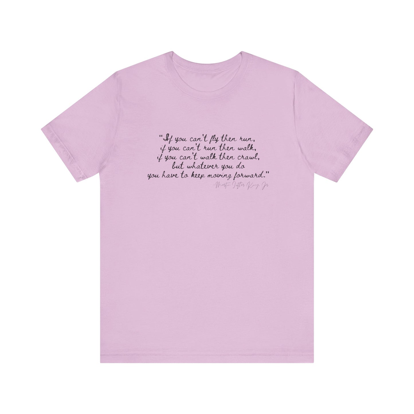 MLK "If you can't fly, then run..." Inspirational Quote Unisex Jersey Tee - Motivational Short Sleeve T-Shirt