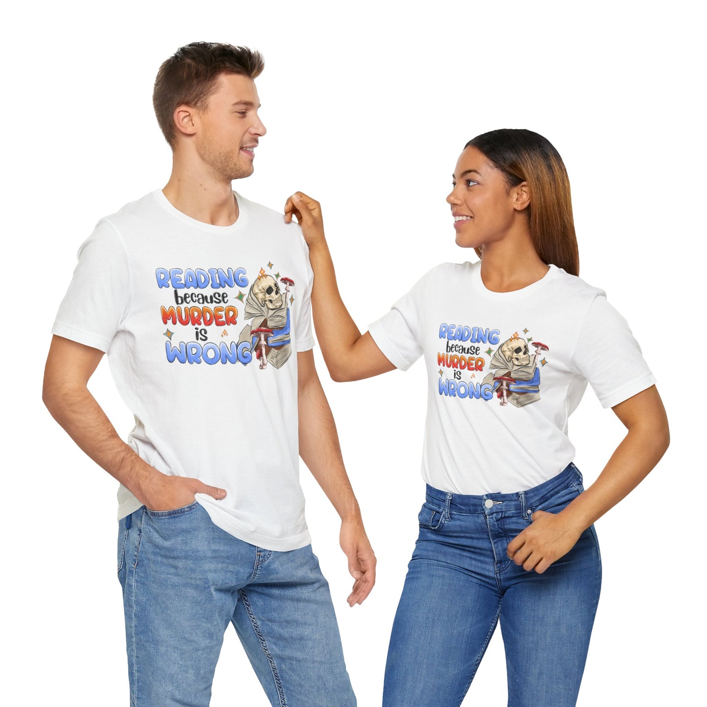 Reading Because Murder is Wrong Unisex Graphic Tee