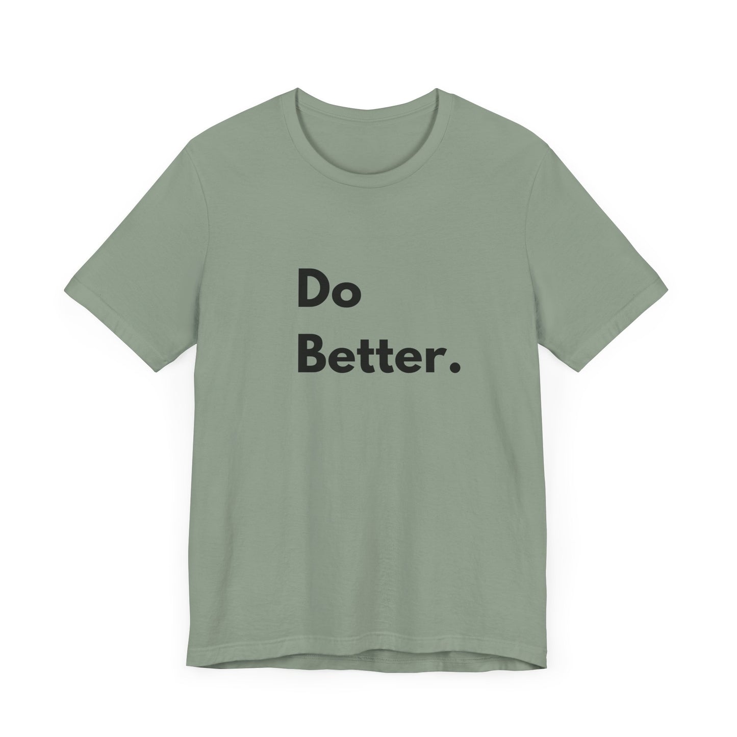Motivational Unisex Jersey Tee - 'Do Better.'