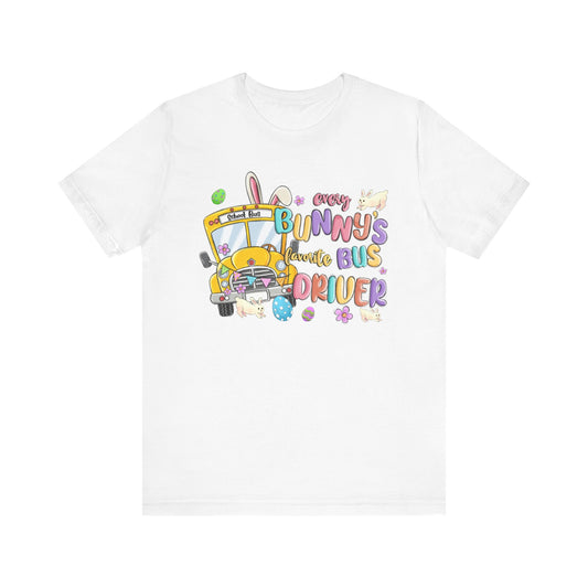 Every Bunny's Favorite Bus Driver Unisex Tee - Fun Easter T-Shirt for Kids and Adults