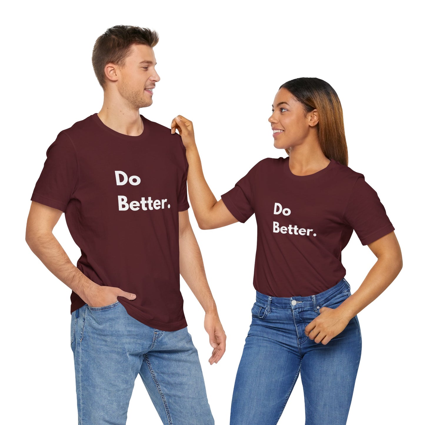 Inspirational Unisex Tee - Do Better