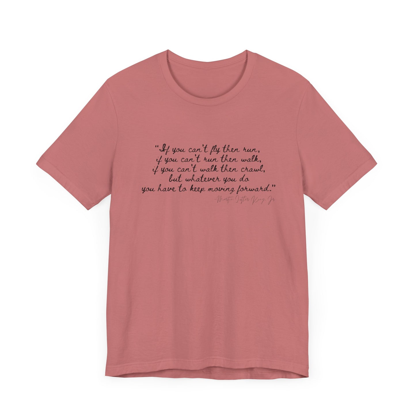 MLK "If you can't fly, then run..." Inspirational Quote Unisex Jersey Tee - Motivational Short Sleeve T-Shirt