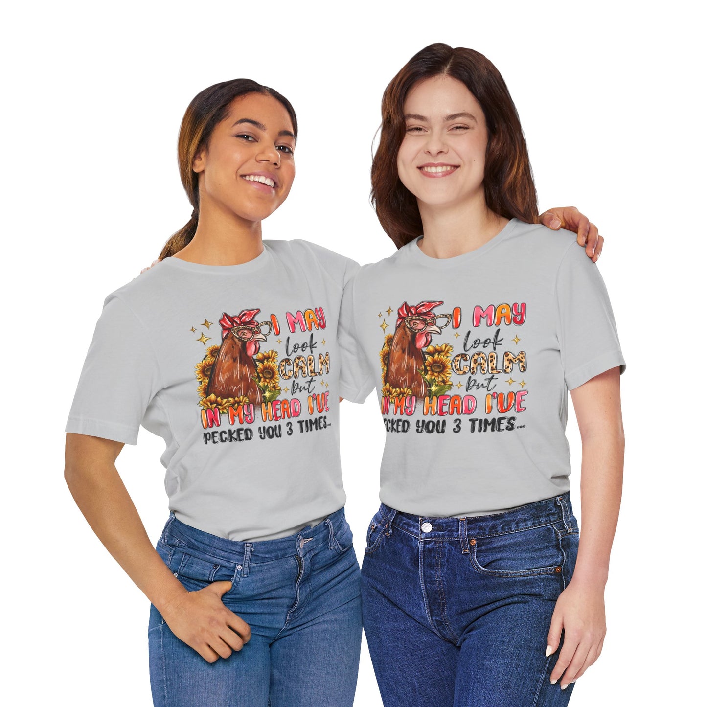I May Look Calm Chicken Tee - Fun Unisex Jersey Shirt