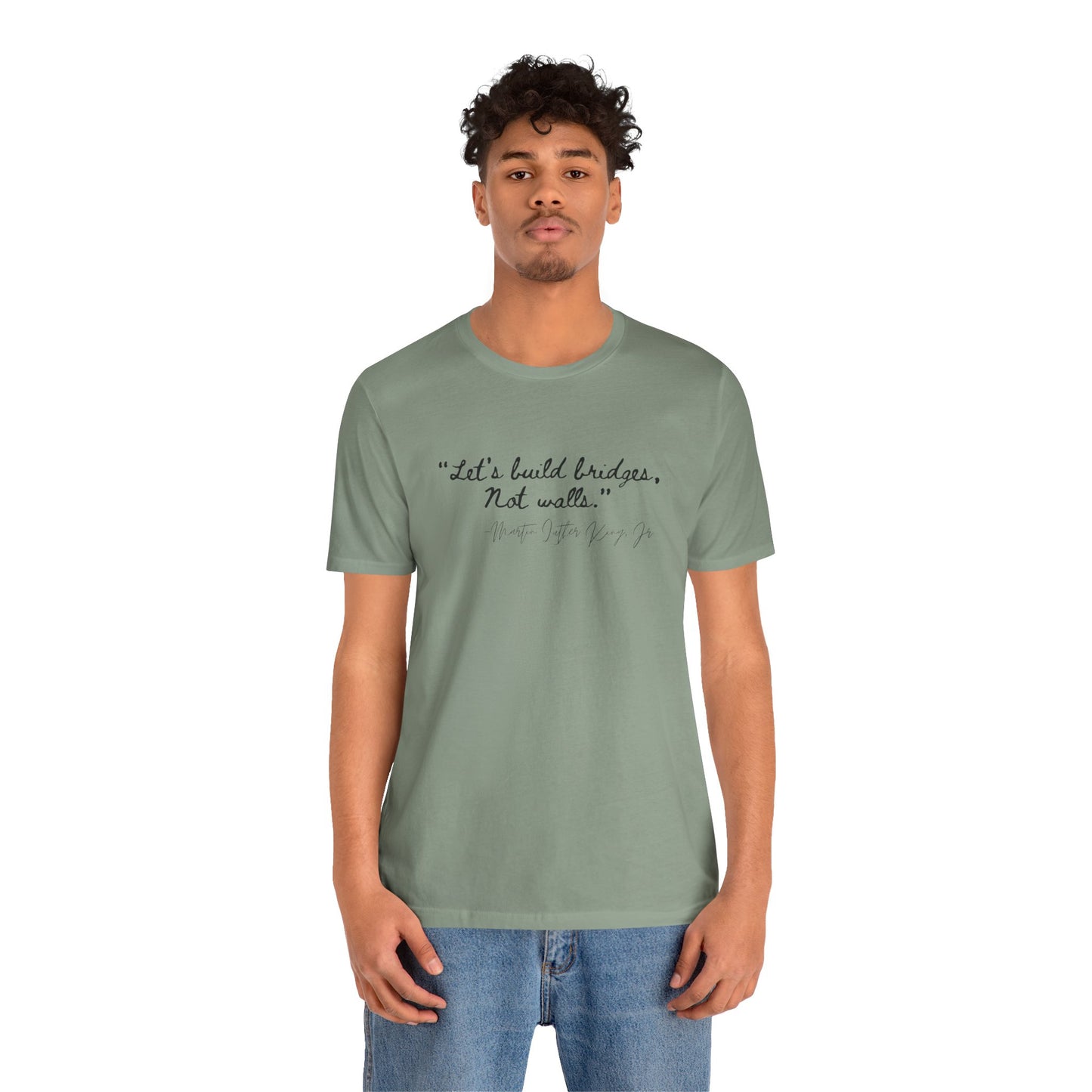 MLK Inspirational Quote Tee - "Let's Build Bridges, Not Walls" Unisex Jersey Short Sleeve T-Shirt