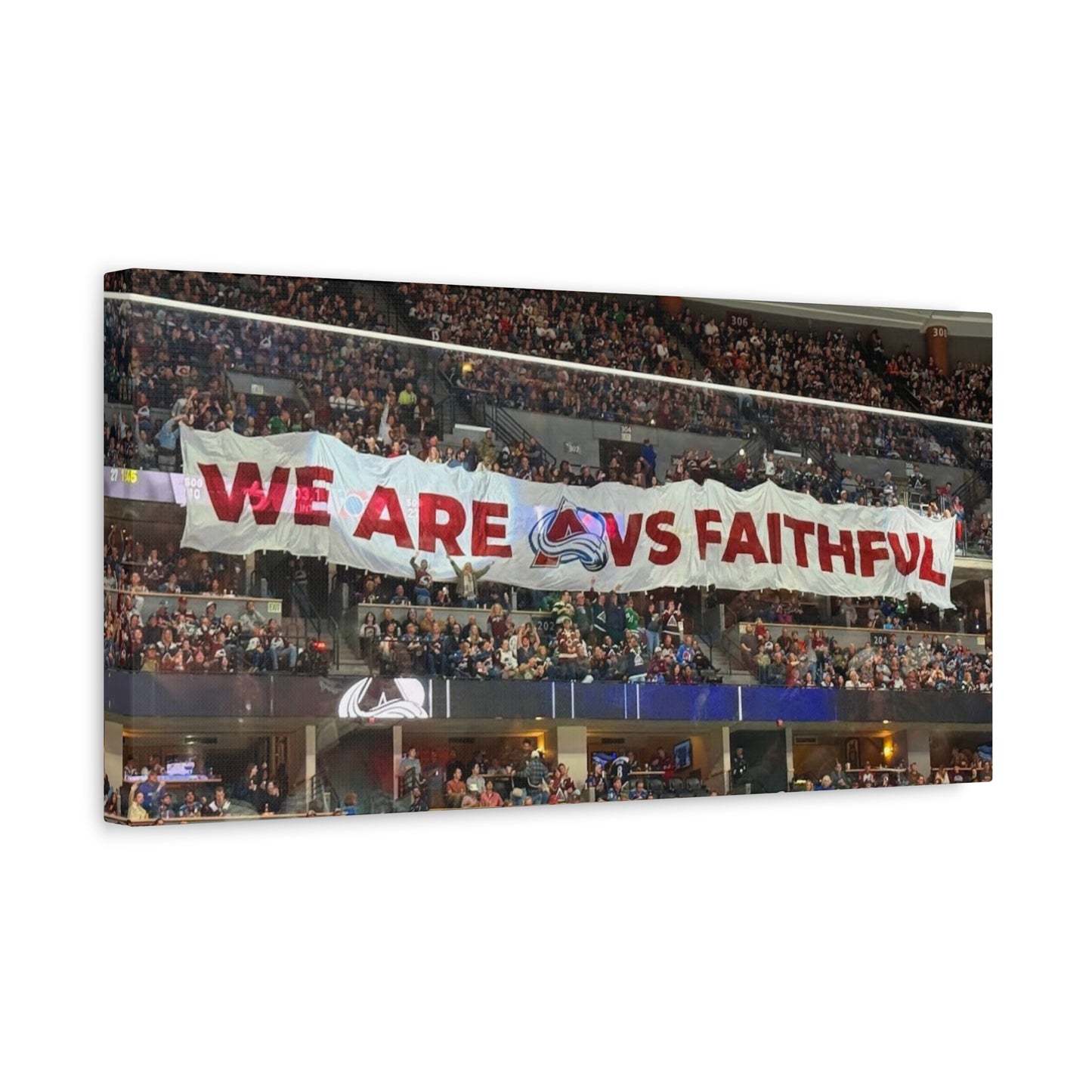 Stretched Canvas Wall Art - "We Are vs Faithful" - Colorado Avalanche - Ball Arena