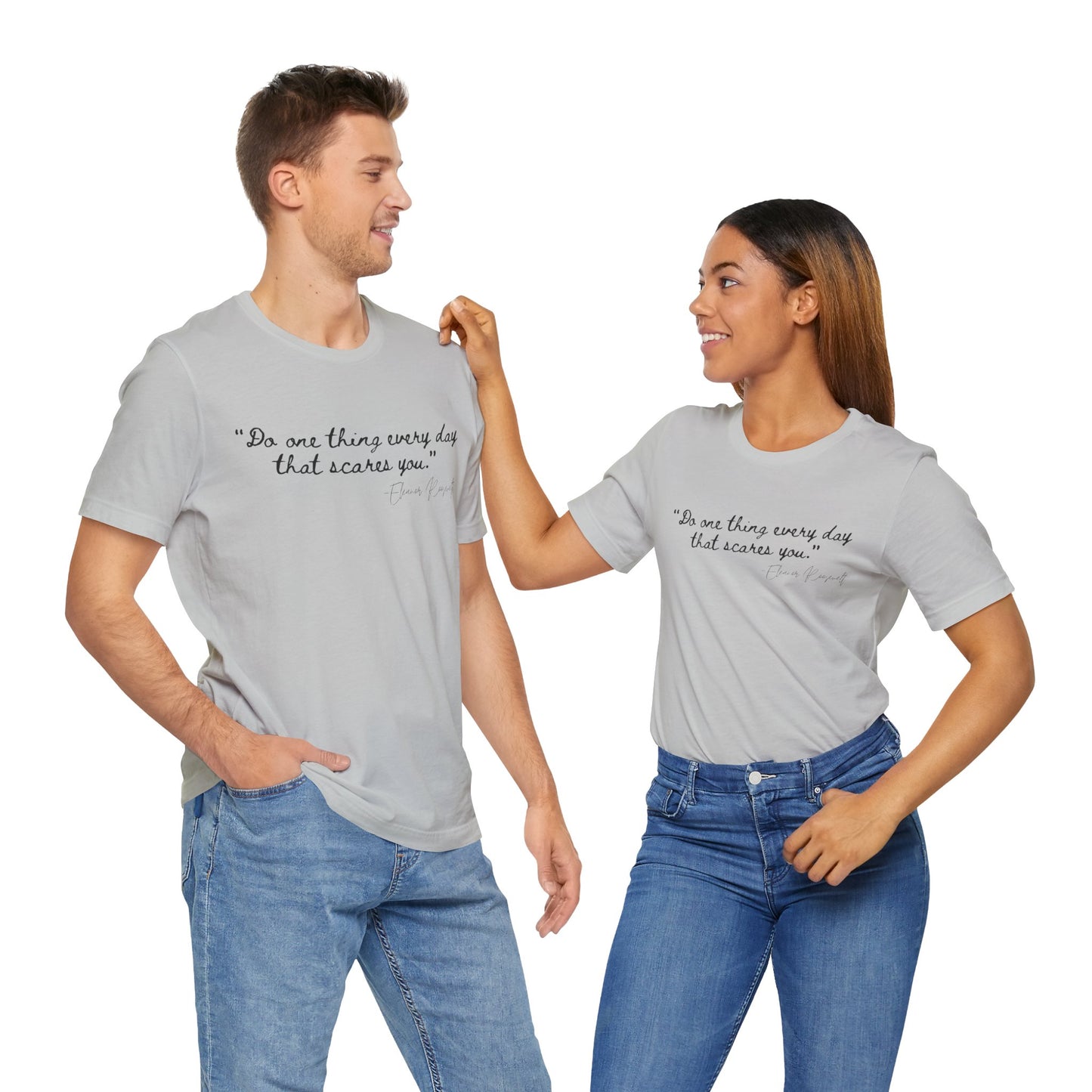 Inspirational Quote Tee - "Do One Thing Every Day That Scares You"