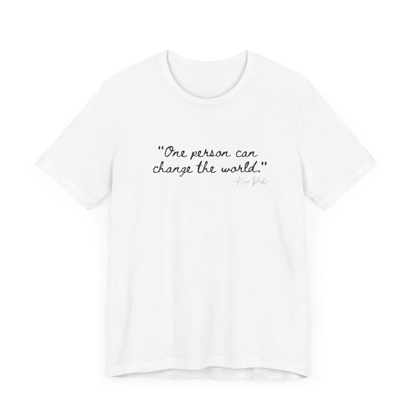 Rosa Parks Inspirational Quote Tee - "One Person Can Change The World" Unisex Jersey Short Sleeve Shirt