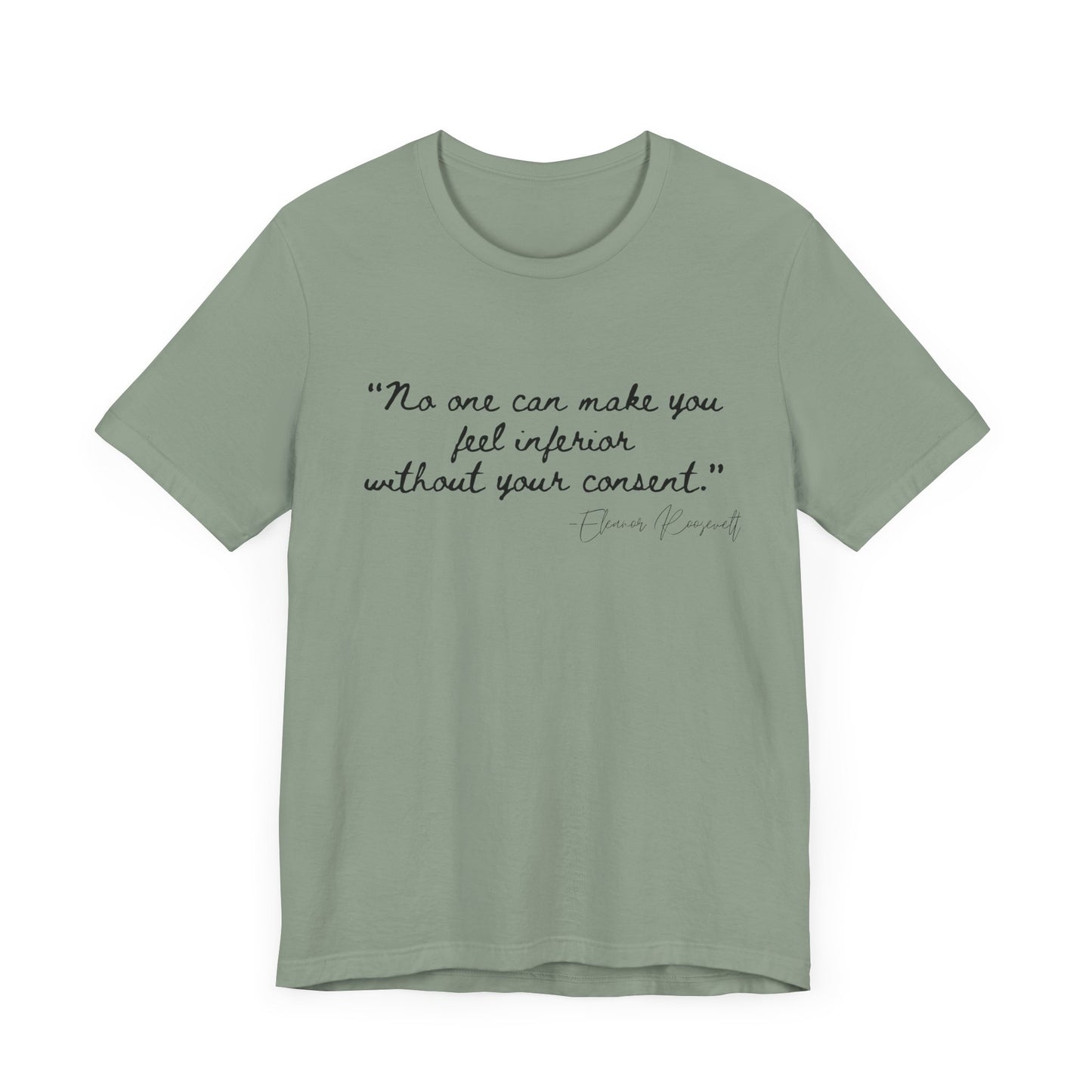 Eleanor Roosevelt Empowering Quote Unisex Jersey Tee | "No One Can Make You Feel Inferior"