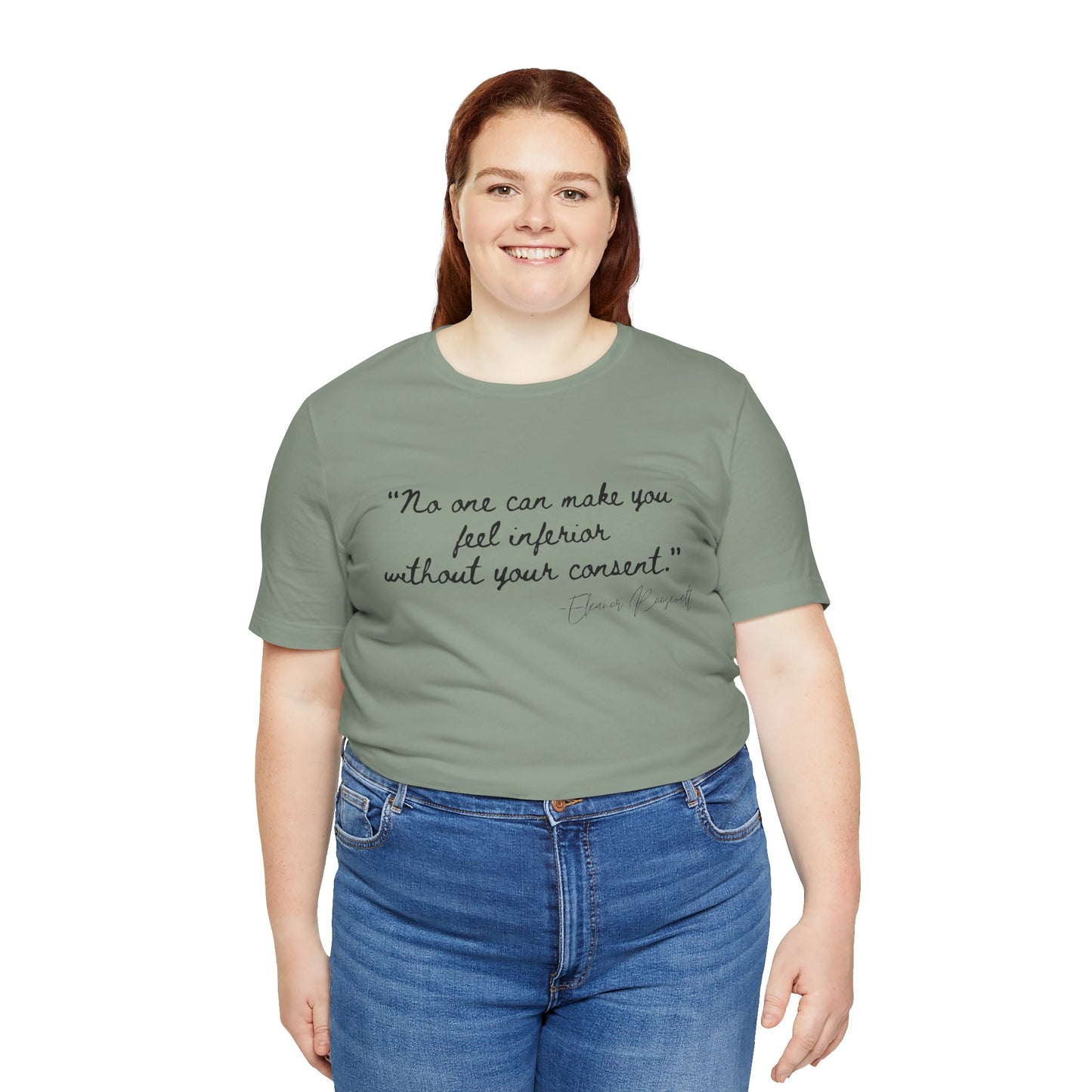 Eleanor Roosevelt Empowering Quote Unisex Jersey Tee | "No One Can Make You Feel Inferior"