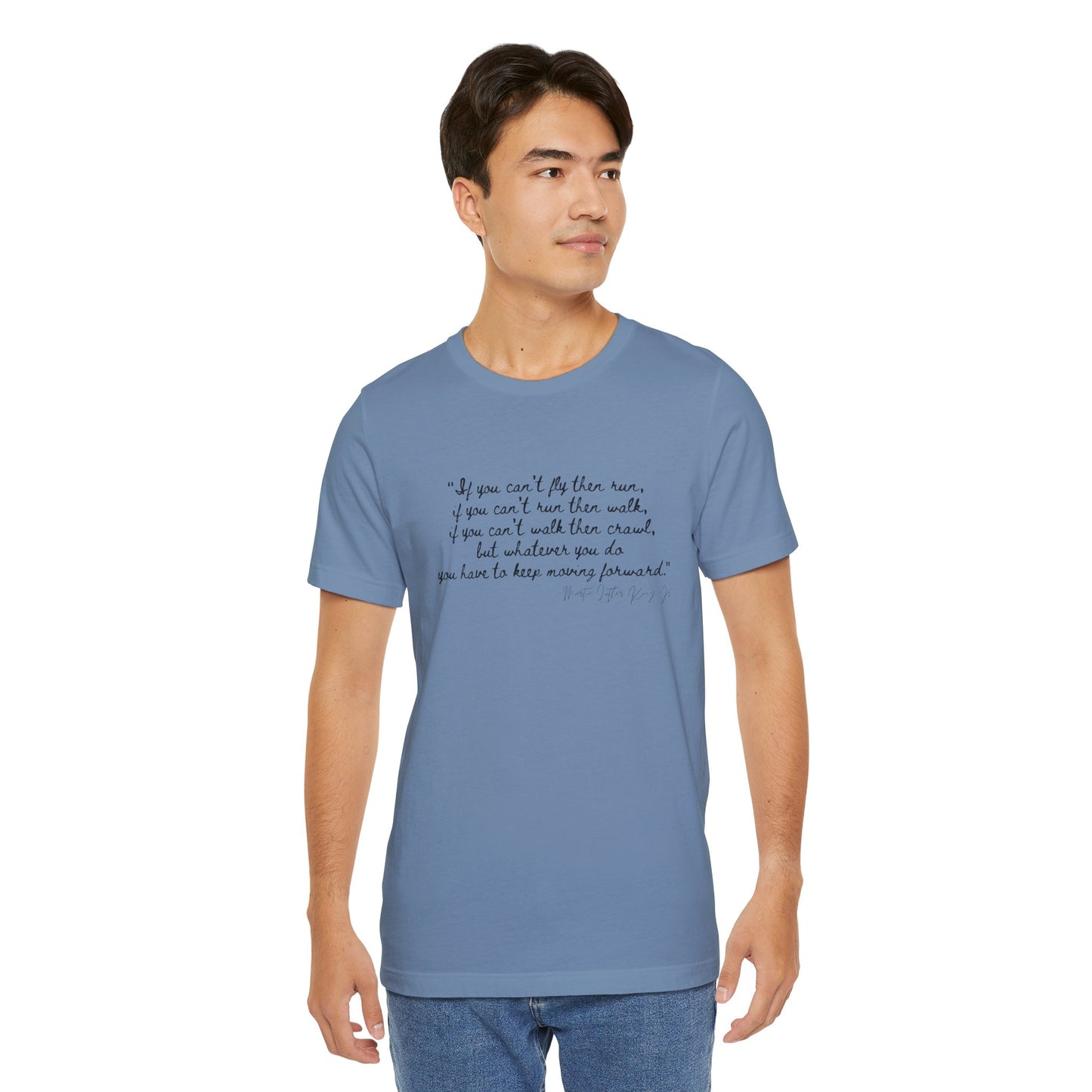 MLK "If you can't fly, then run..." Inspirational Quote Unisex Jersey Tee - Motivational Short Sleeve T-Shirt