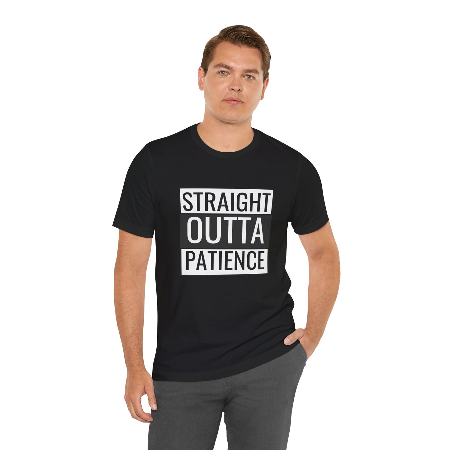 Straight Outta Patience Unisex Tee - Funny Graphic Shirt for Everyday Wear