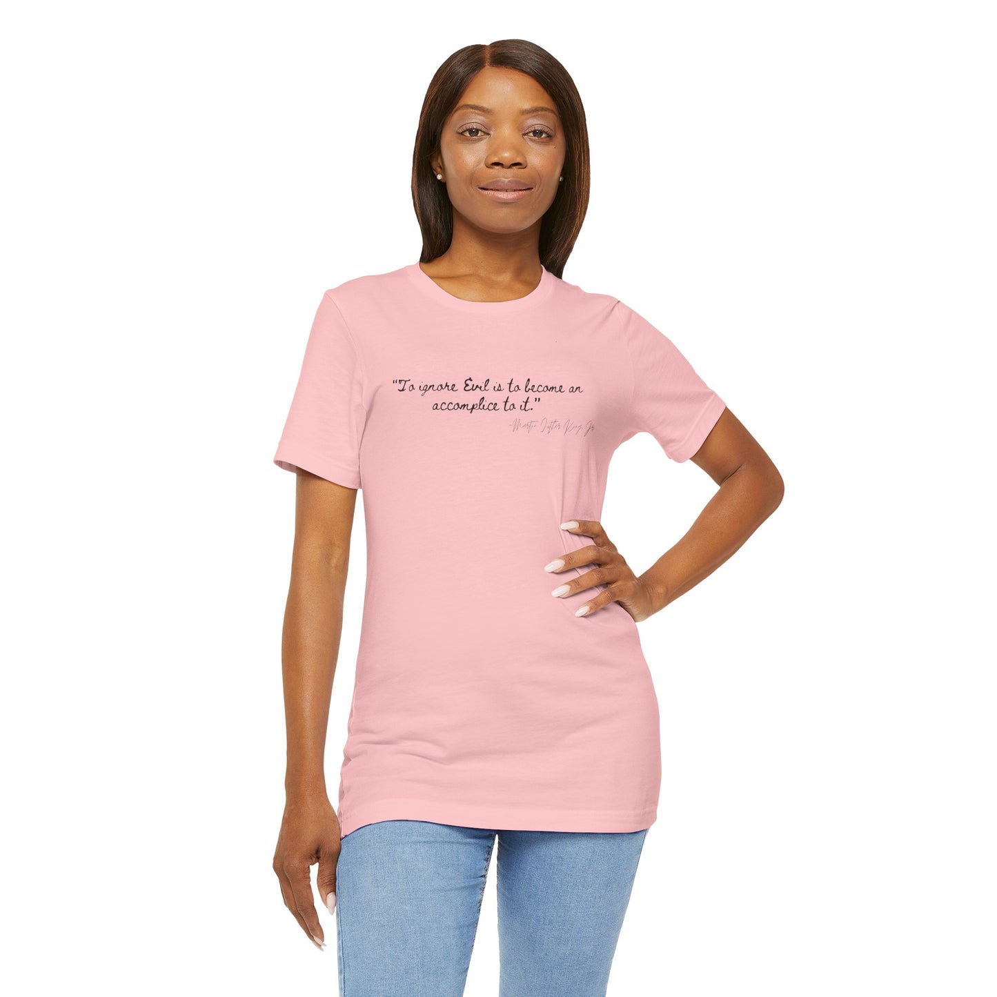 Inspirational Quote Unisex Short Sleeve Tee - MLK Martin Luther King Jr "To Ignore Evil is to become an accomplice to it"