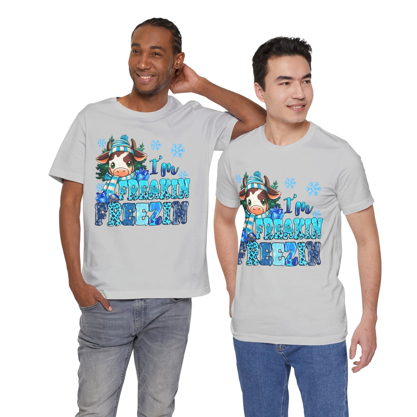 I'm Freakin' Freezin' Unisex Short Sleeve Tee - Fun Winter T-Shirt for Cozy Vibes