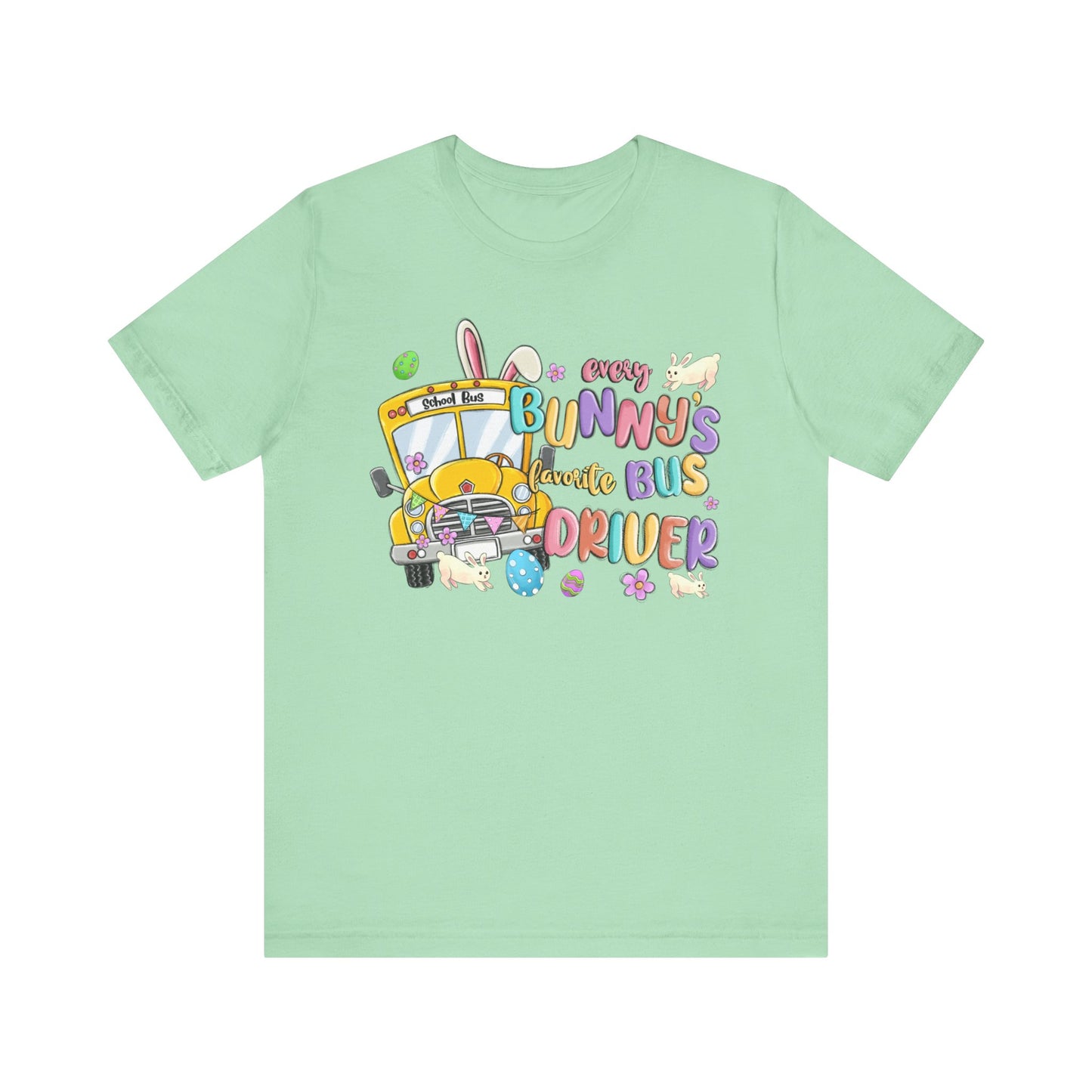 Every Bunny's Favorite Bus Driver Unisex Tee - Fun Easter T-Shirt for Kids and Adults
