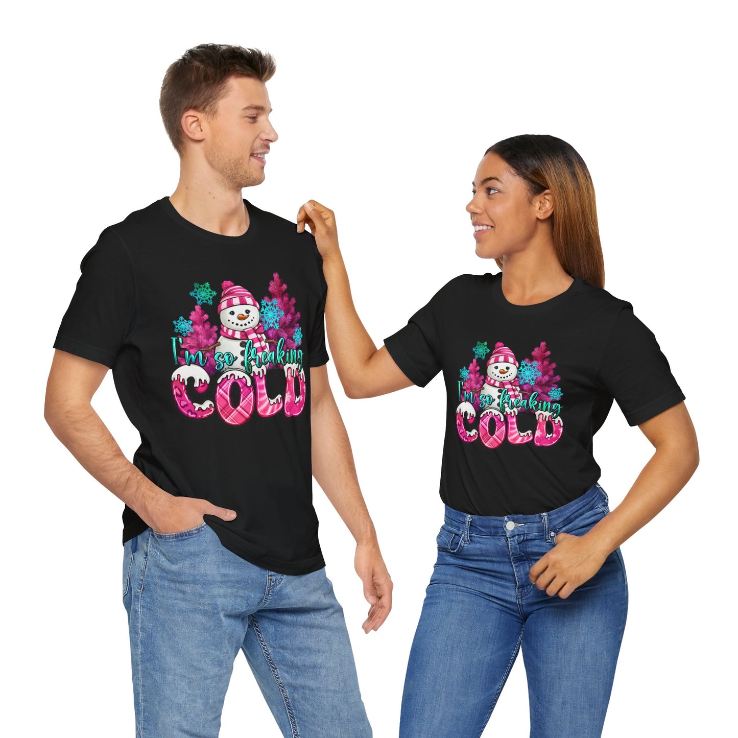 Unisex Jersey Short Sleeve Tee - 'I'm So Freaking Cold' Winter Graphic Tee