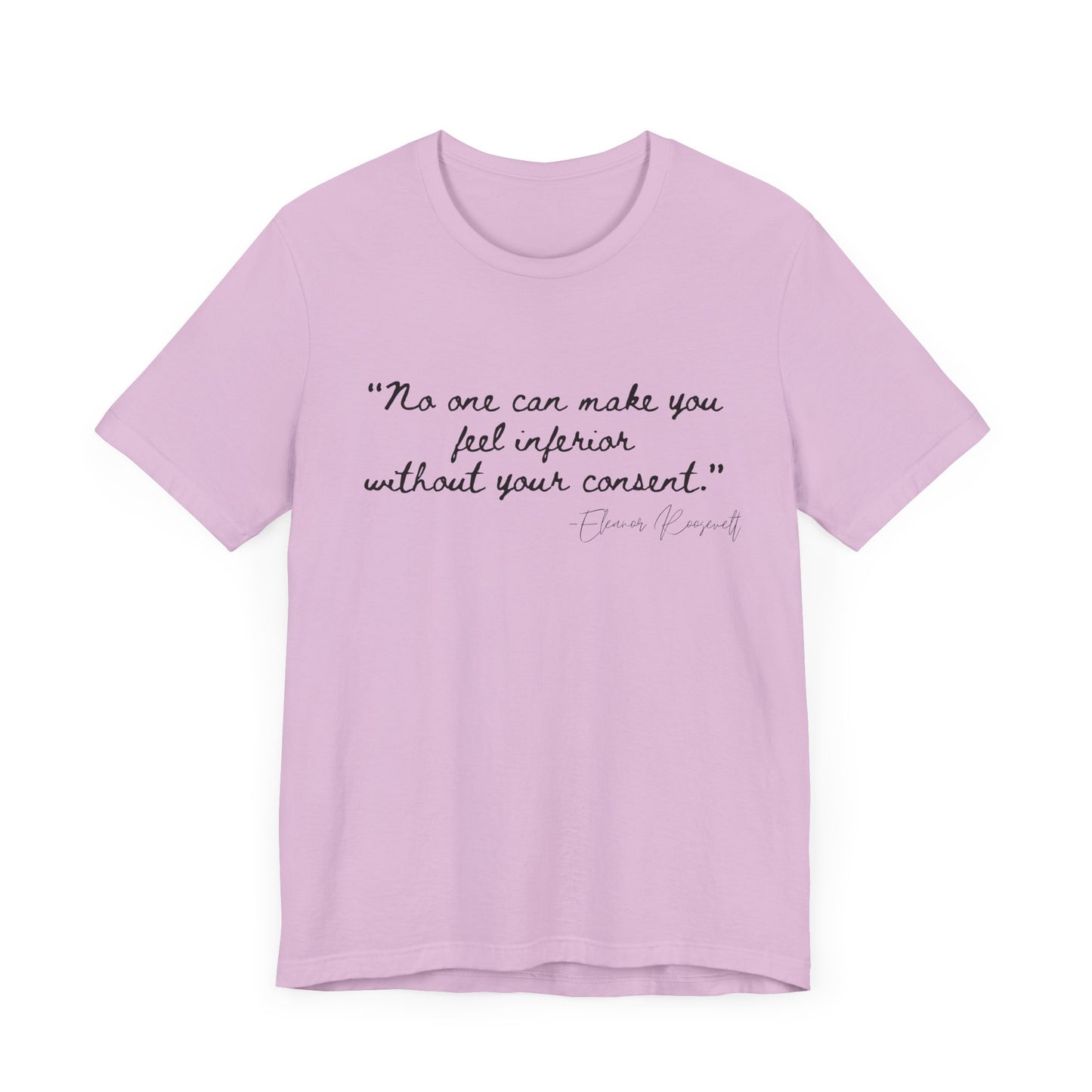 Eleanor Roosevelt Empowering Quote Unisex Jersey Tee | "No One Can Make You Feel Inferior"