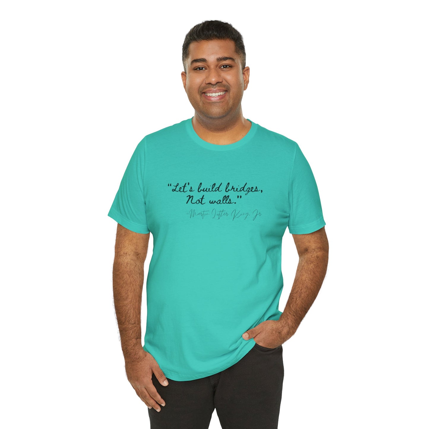 MLK Inspirational Quote Tee - "Let's Build Bridges, Not Walls" Unisex Jersey Short Sleeve T-Shirt