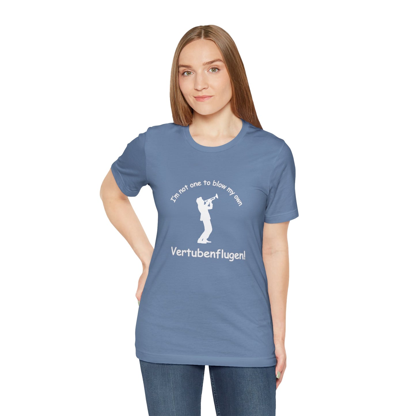 Funny Musician Unisex Jersey Short Sleeve Tee - "I'm Not One To Blow My Own Vertubenflugen!" Golden Girls Rose St. Olaf
