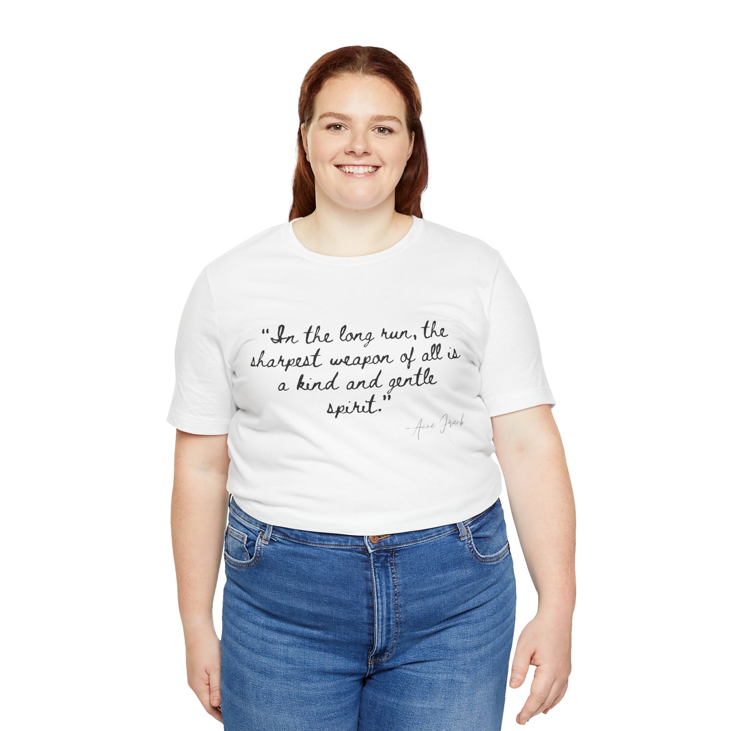 "In the long run..." Anne Frank Inspirational Quote Tee - Kind and Gentle Spirit