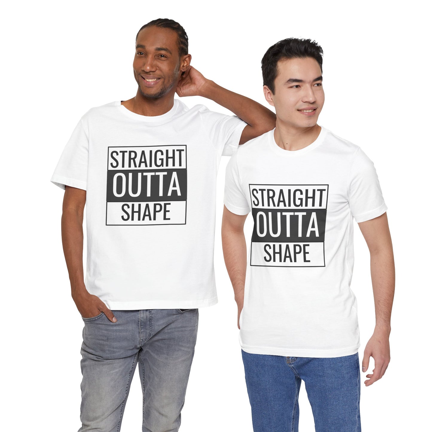 Straight Outta Shape Unisex Tee - Funny Workout T-Shirt for Fitness Enthusiasts