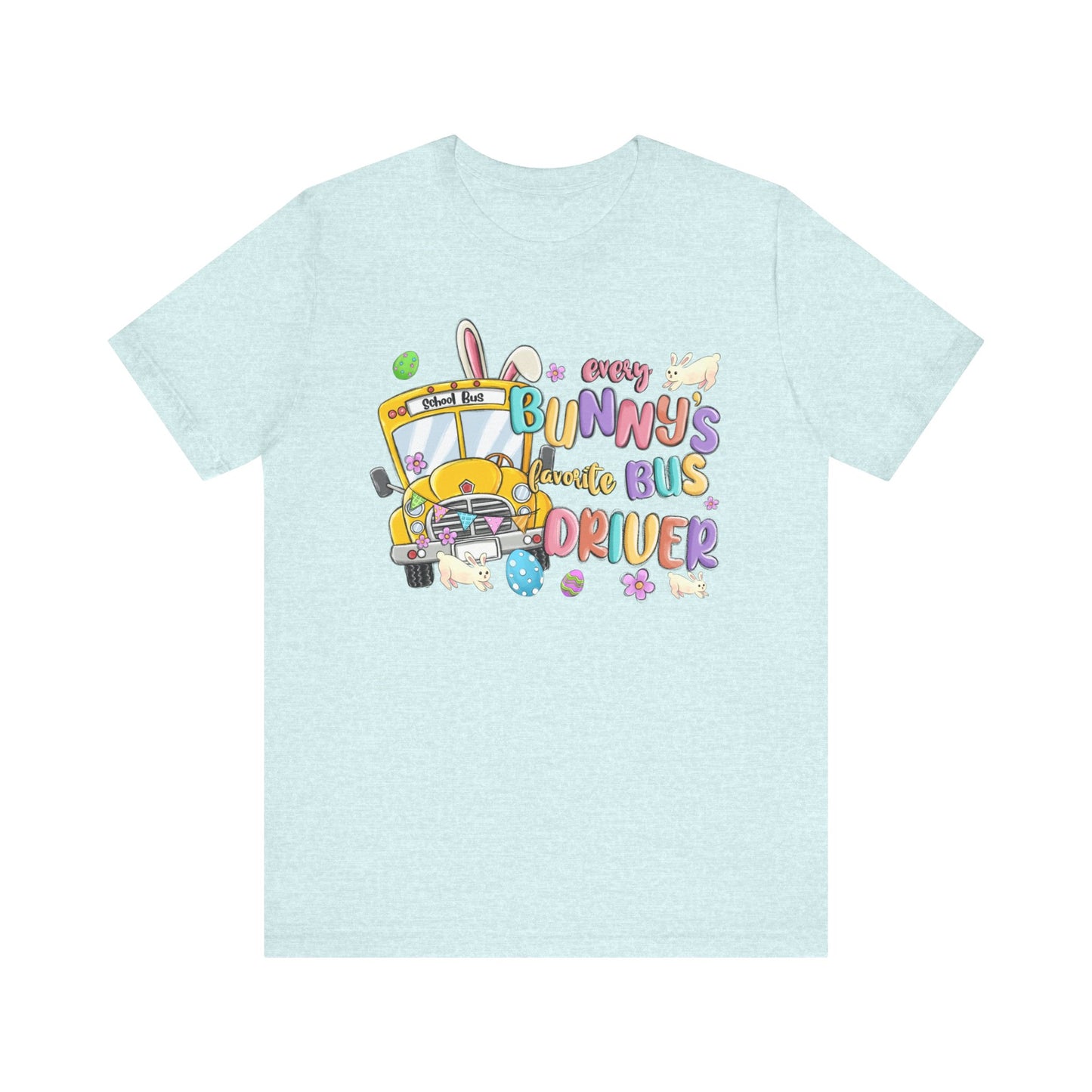Every Bunny's Favorite Bus Driver Unisex Tee - Fun Easter T-Shirt for Kids and Adults