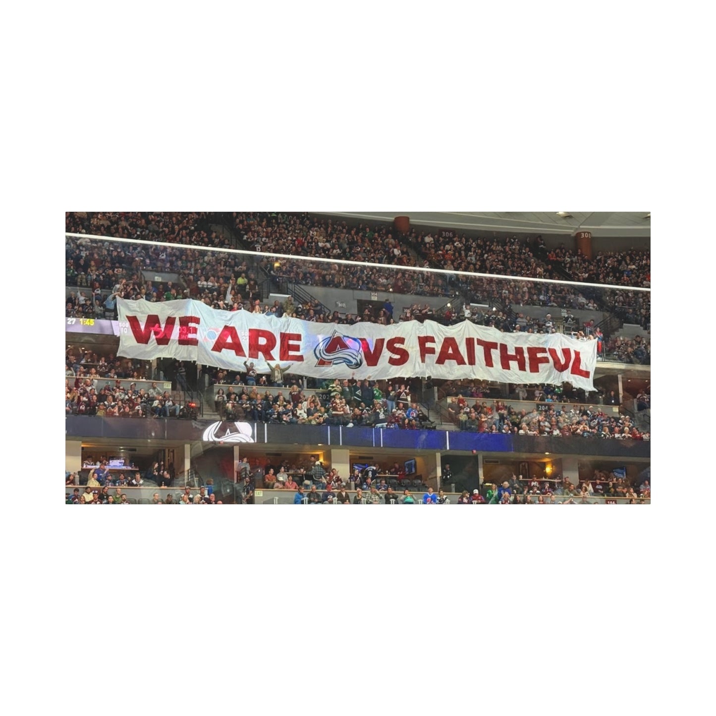 Stretched Canvas Wall Art - "We Are vs Faithful" - Colorado Avalanche - Ball Arena