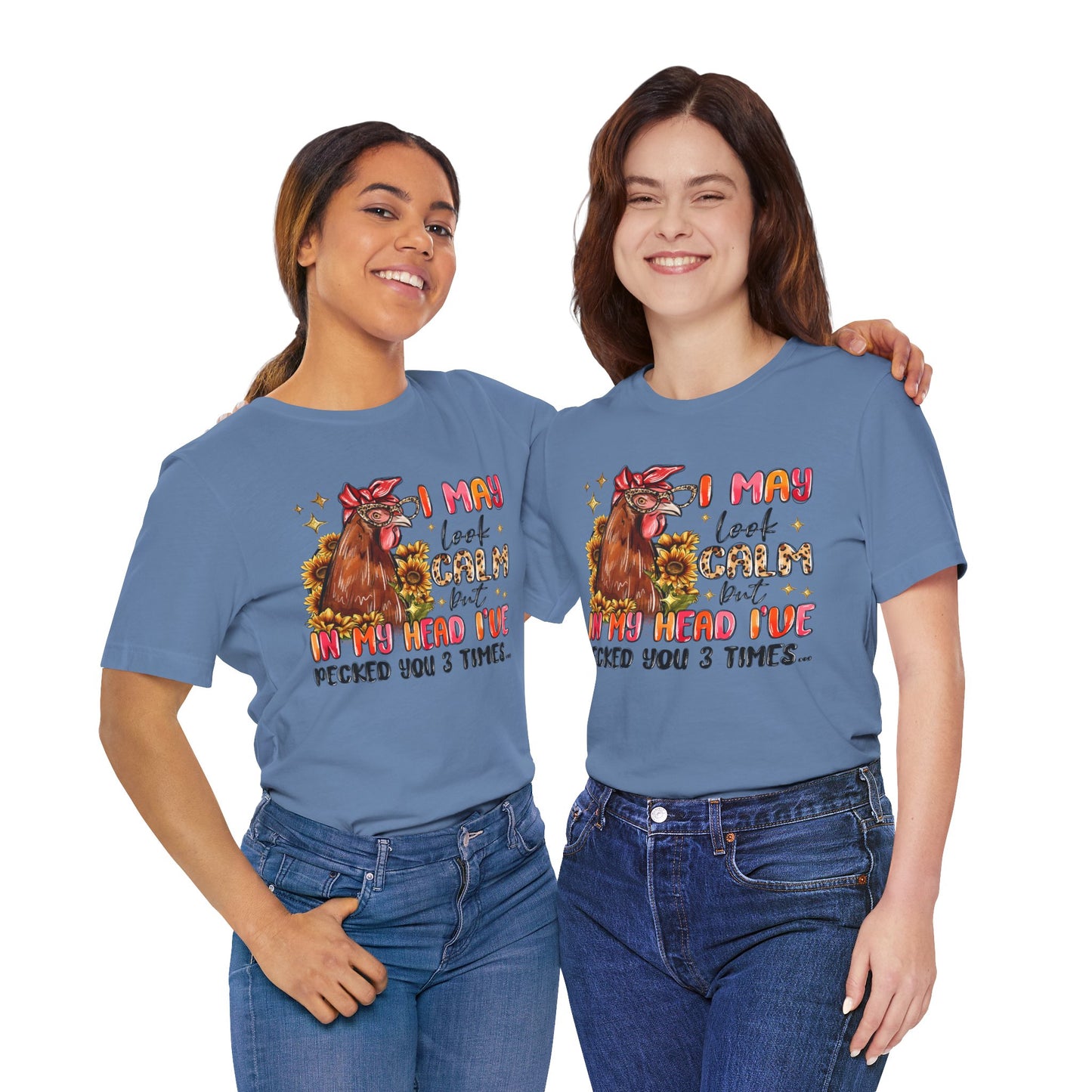 I May Look Calm Chicken Tee - Fun Unisex Jersey Shirt