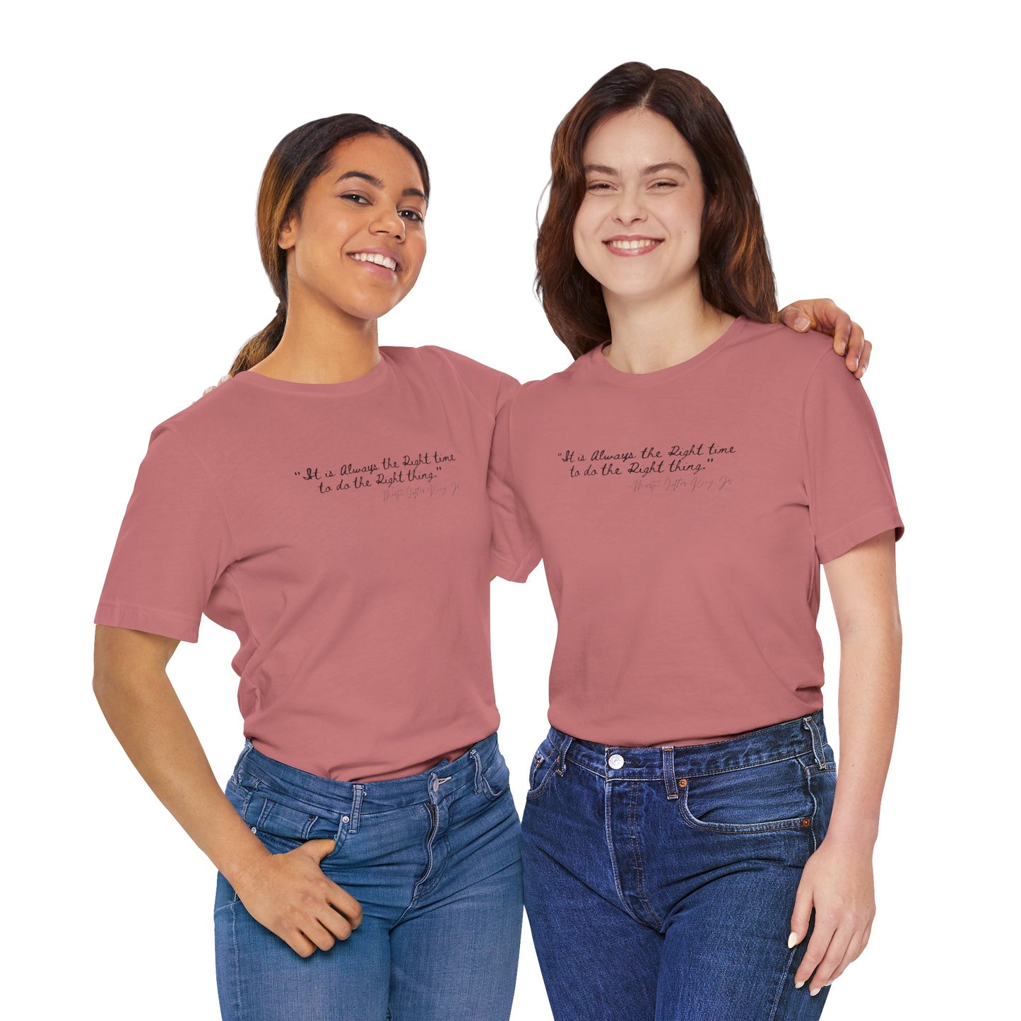 MLK "It is always the right time.." Inspirational Quote Unisex Tee - Perfect for Everyday Wear & Gifts