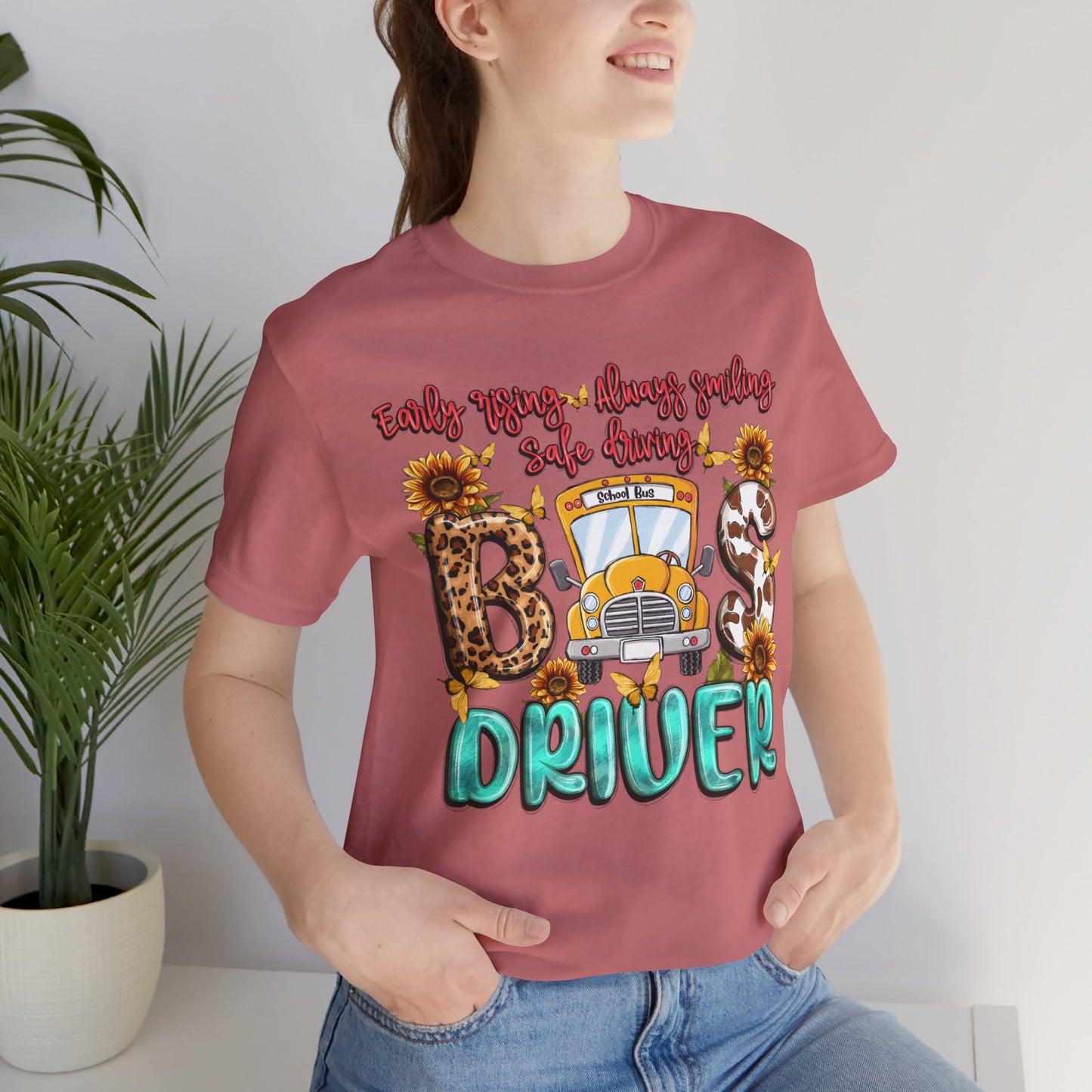 Cute Bus Driver Tee - 'Early Rise, Always Smiling, Safe Driving'