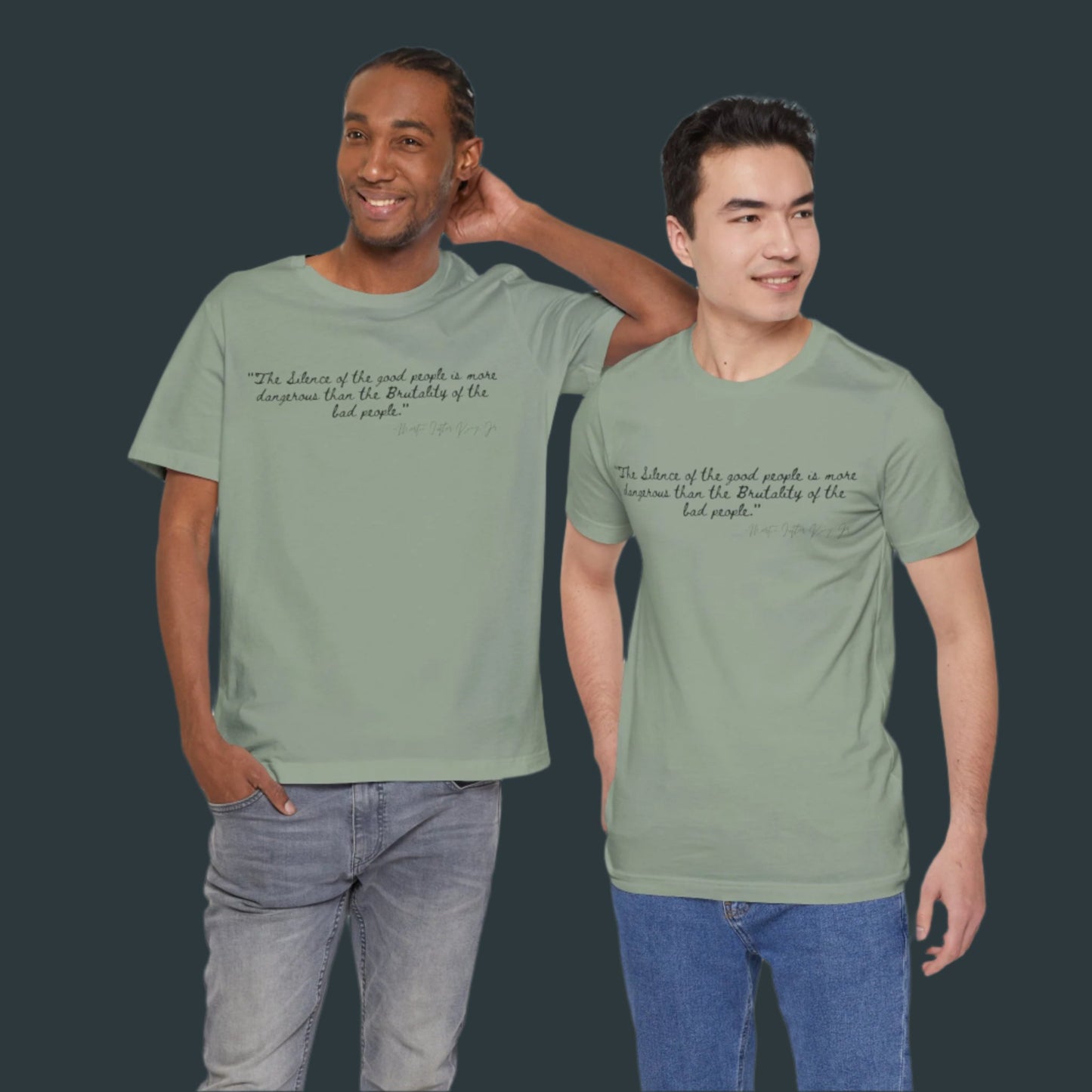 Inspiring Quote Unisex Jersey Tee - "The Silence of Good People" MLK Martin Luther King Jr