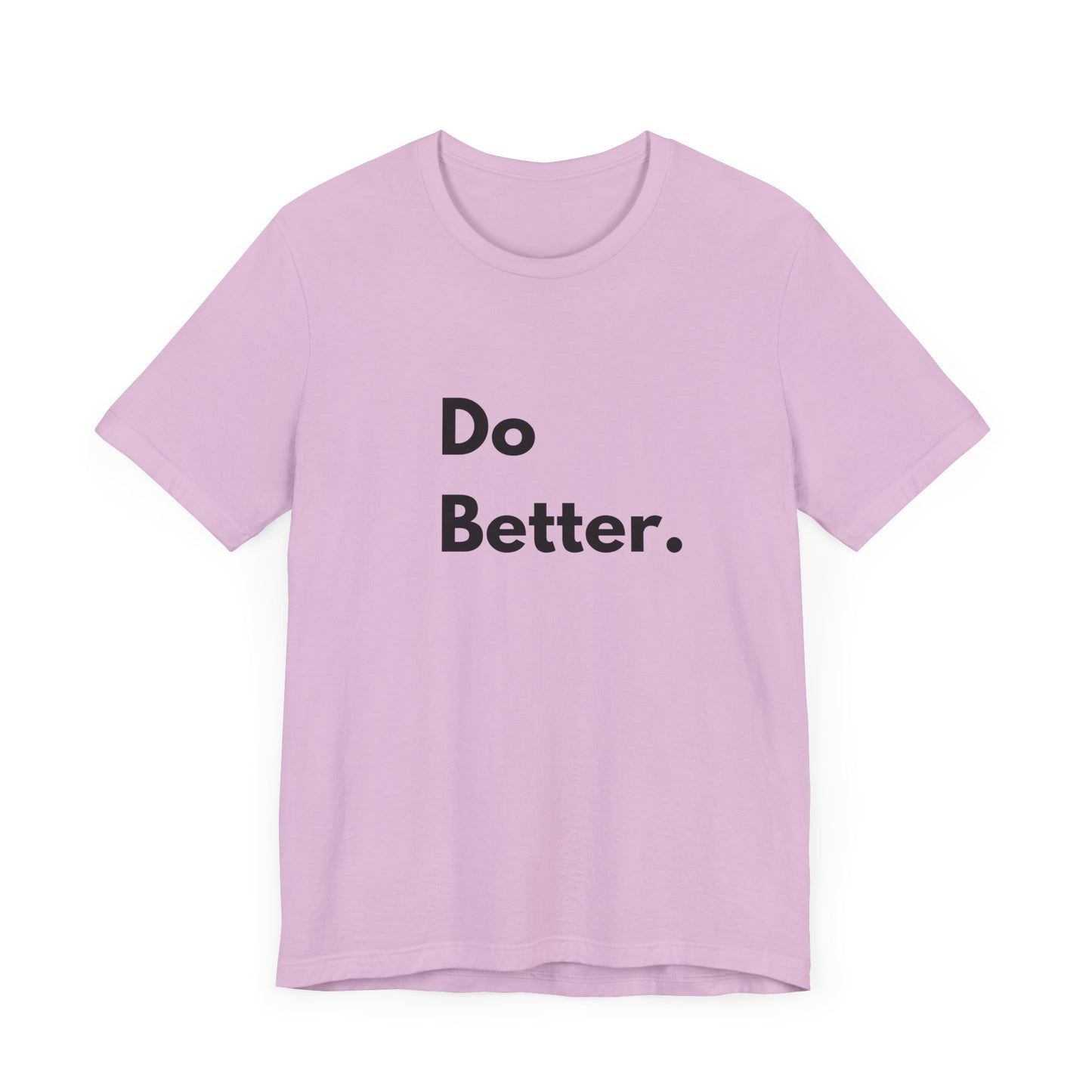 Motivational Unisex Jersey Tee - 'Do Better.'
