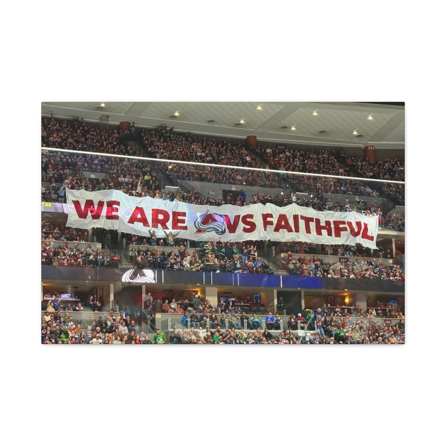 Stretched Canvas Wall Art - "We Are vs Faithful" - Colorado Avalanche - Ball Arena