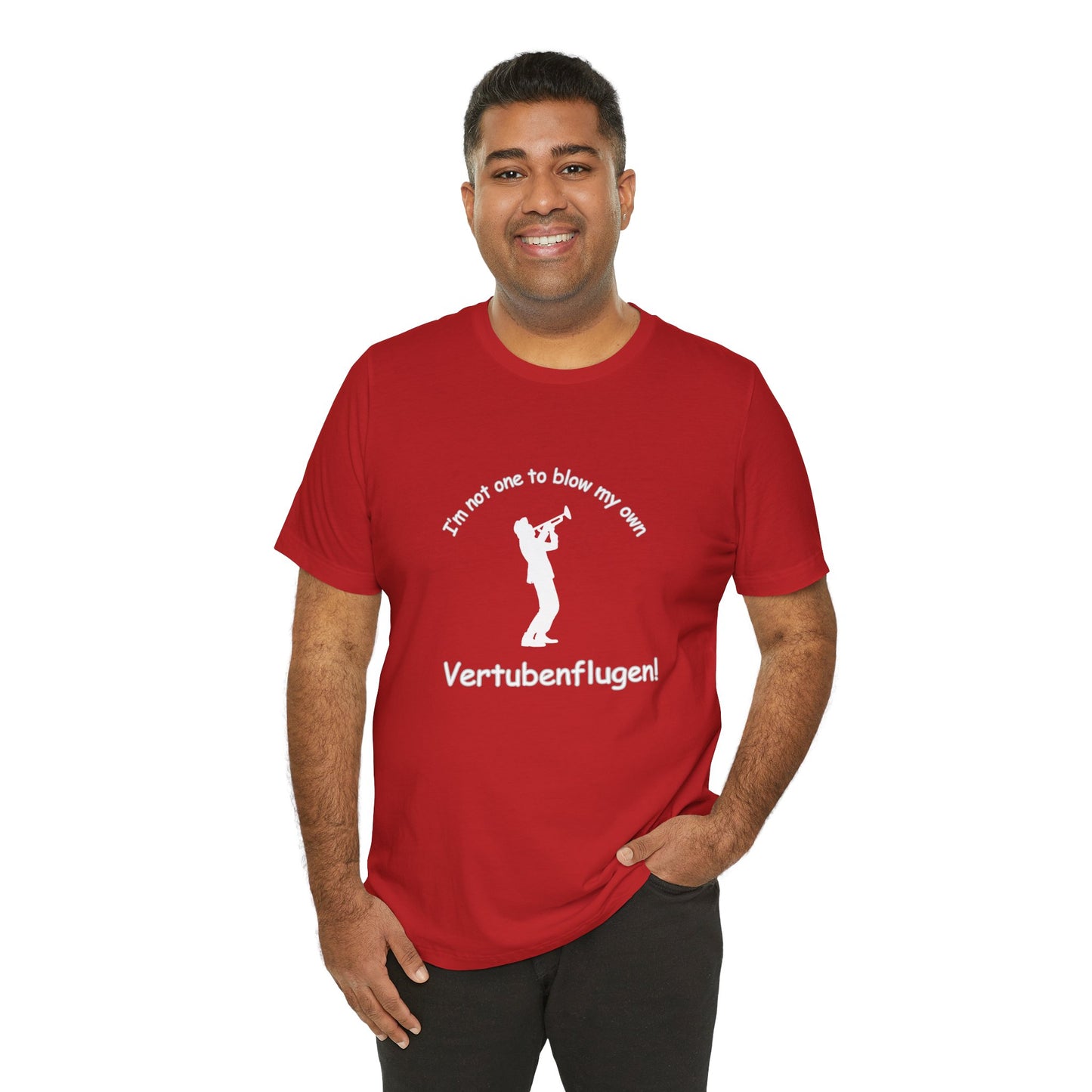 Funny Musician Unisex Jersey Short Sleeve Tee - "I'm Not One To Blow My Own Vertubenflugen!" Golden Girls Rose St. Olaf