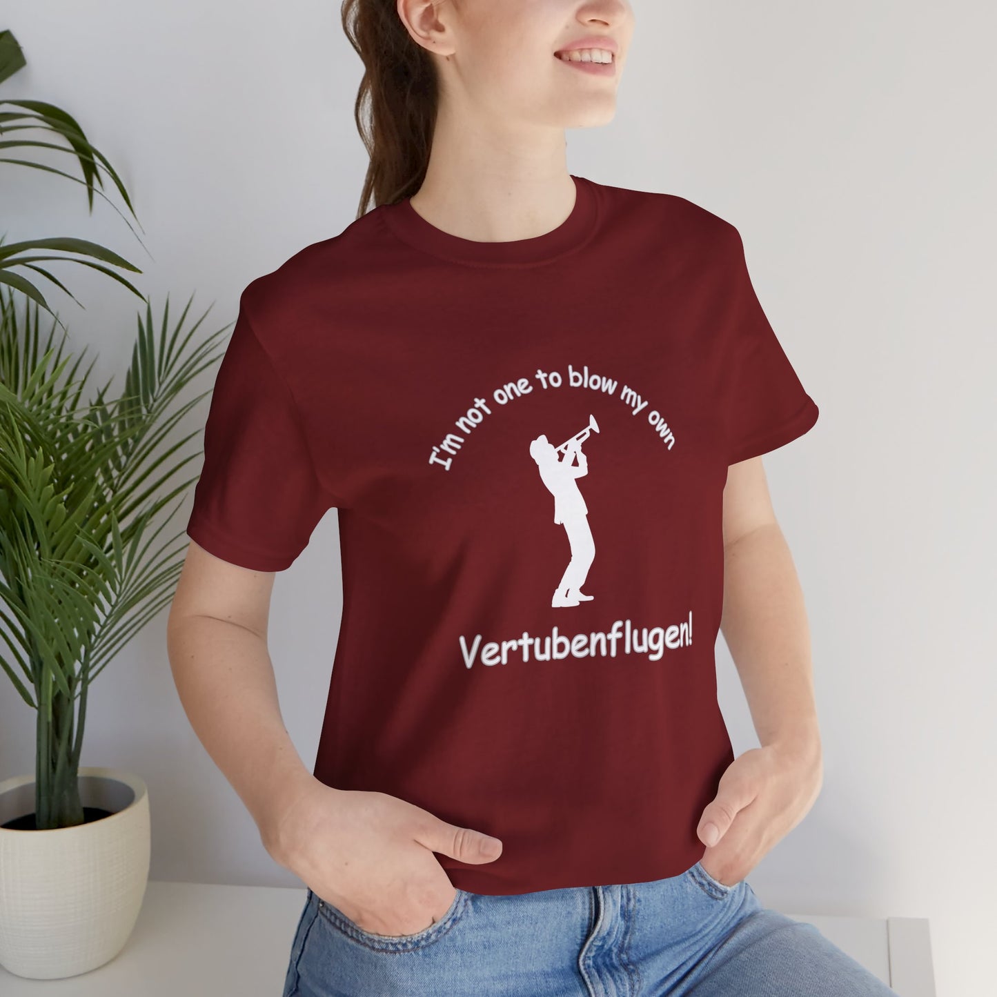 Funny Musician Unisex Jersey Short Sleeve Tee - "I'm Not One To Blow My Own Vertubenflugen!" Golden Girls Rose St. Olaf
