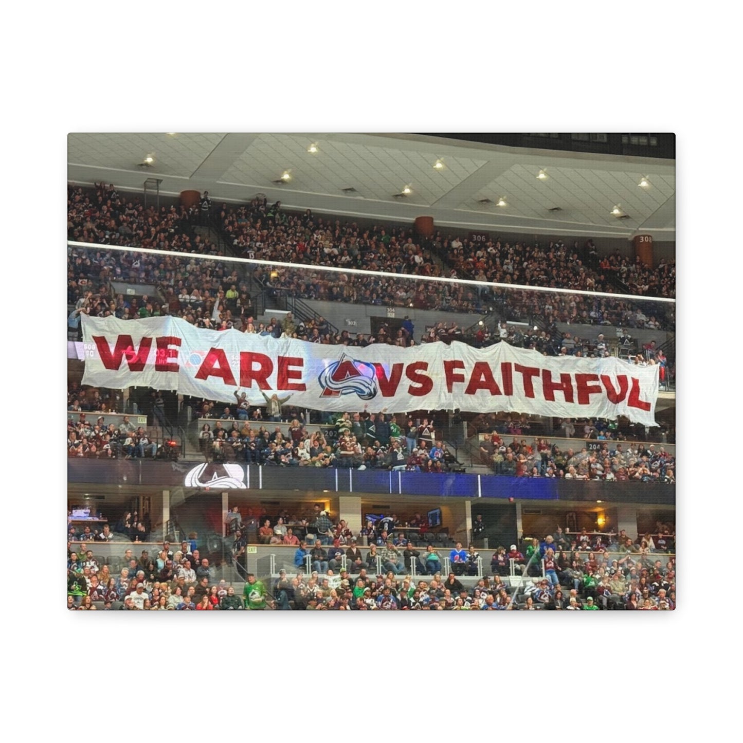 Stretched Canvas Wall Art - "We Are vs Faithful" - Colorado Avalanche - Ball Arena