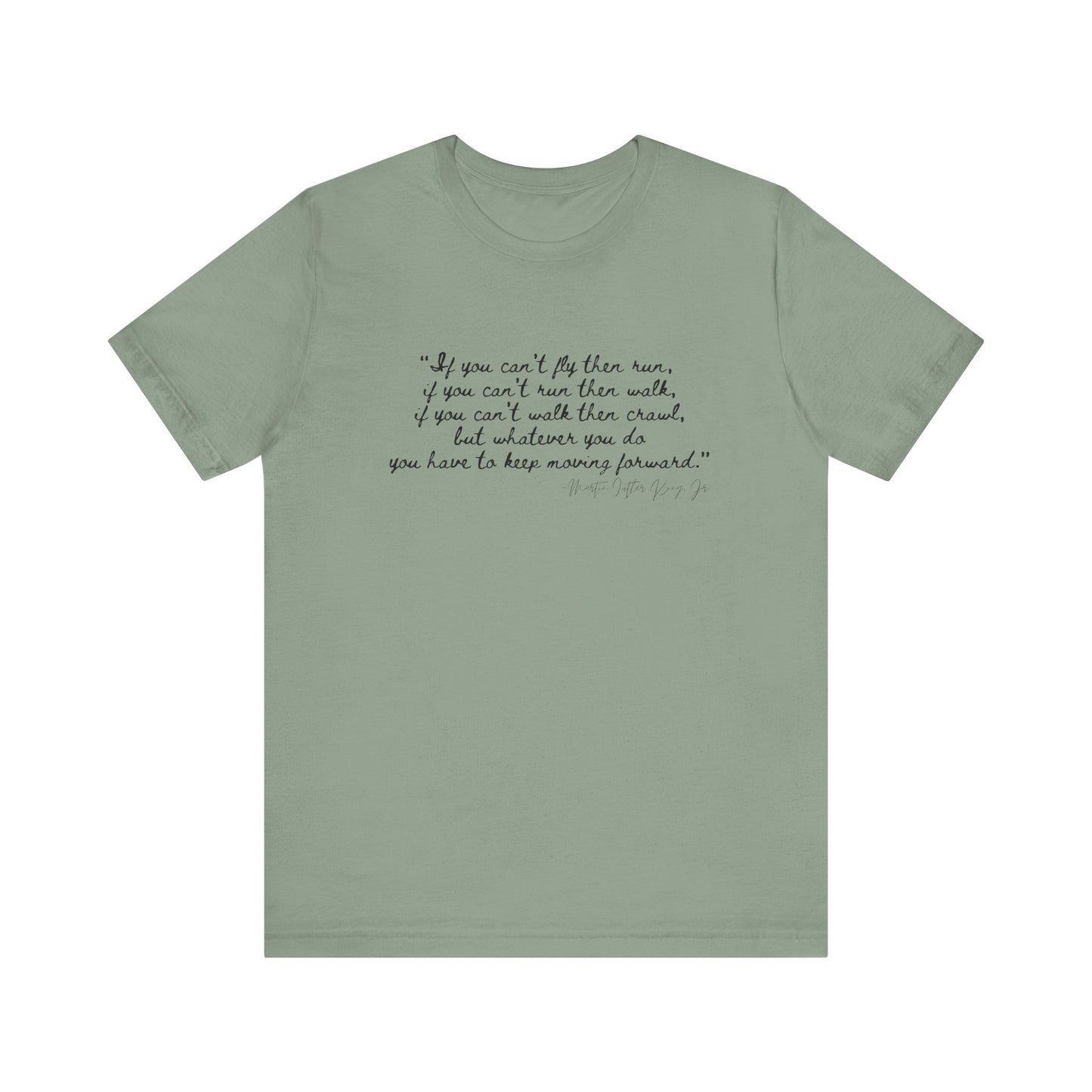 MLK "If you can't fly, then run..." Inspirational Quote Unisex Jersey Tee - Motivational Short Sleeve T-Shirt