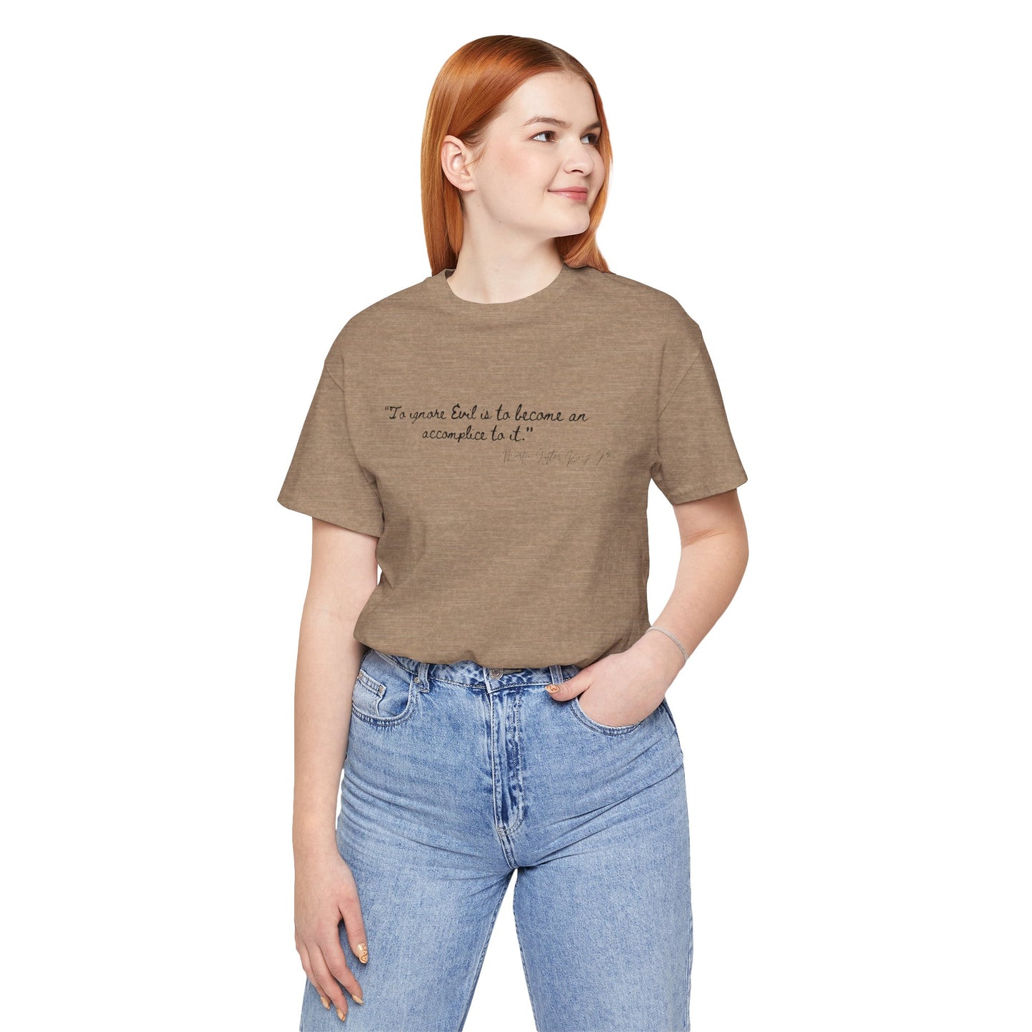 Inspirational Quote Unisex Short Sleeve Tee - MLK Martin Luther King Jr "To Ignore Evil is to become an accomplice to it"