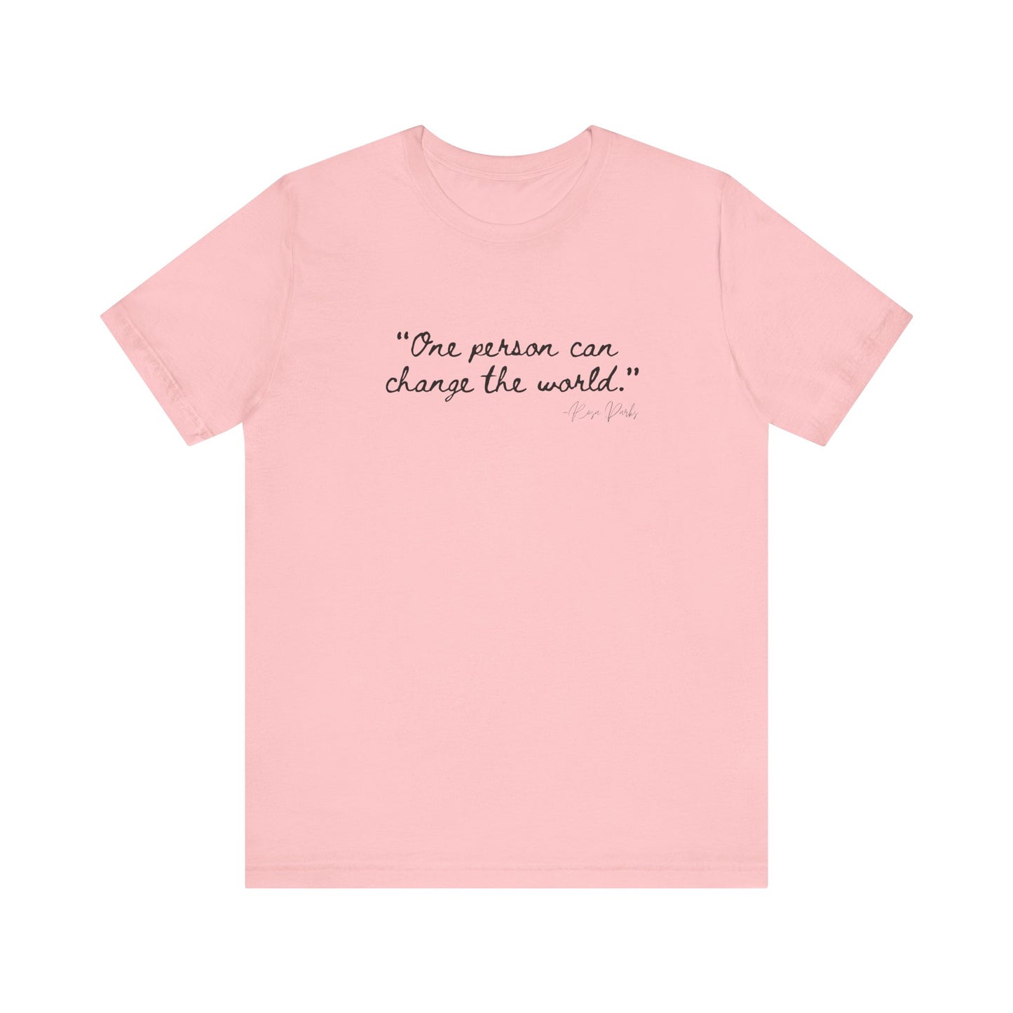 Rosa Parks Inspirational Quote Tee - "One Person Can Change The World" Unisex Jersey Short Sleeve Shirt
